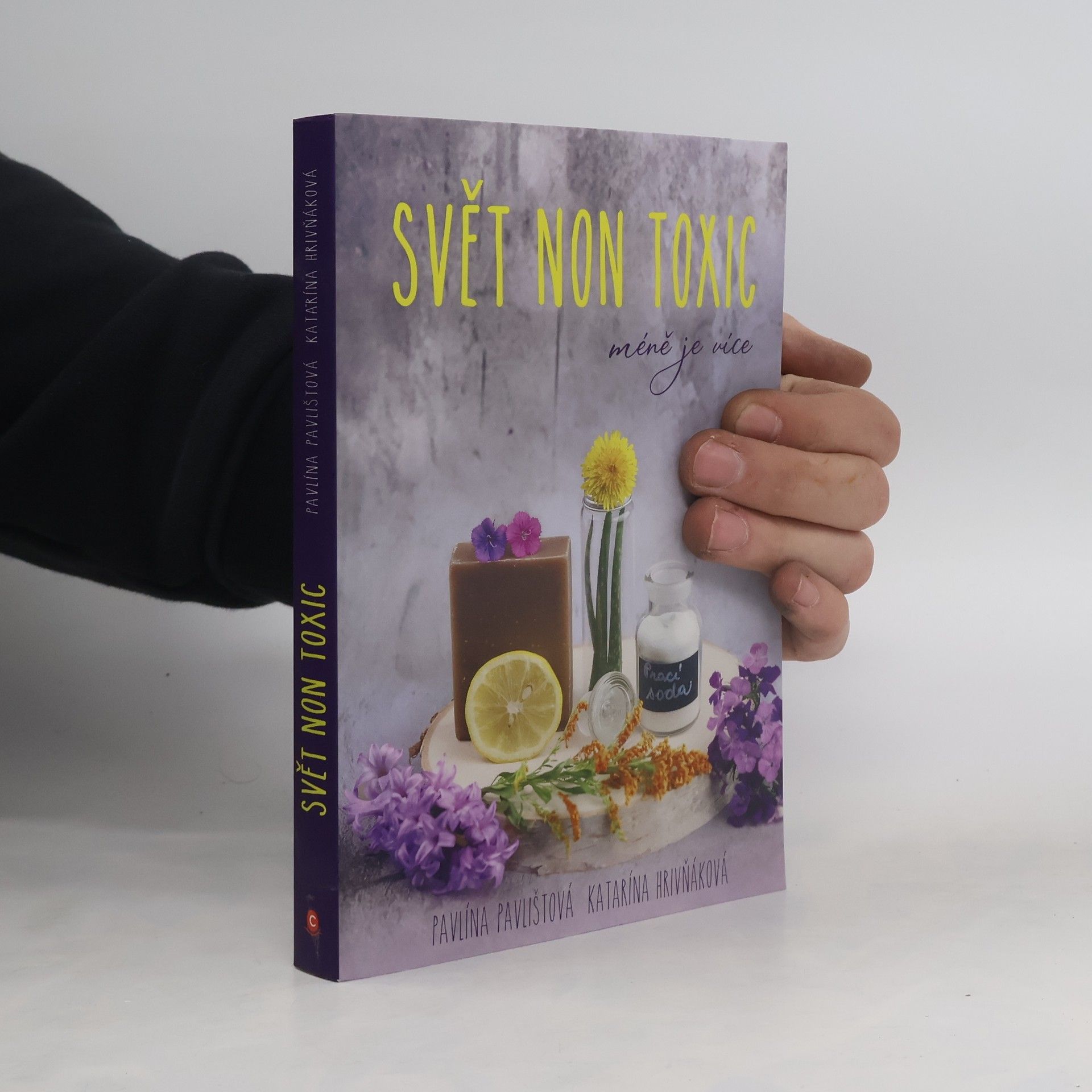 Pavlína Pavlištová Svět non toxic : méně je více