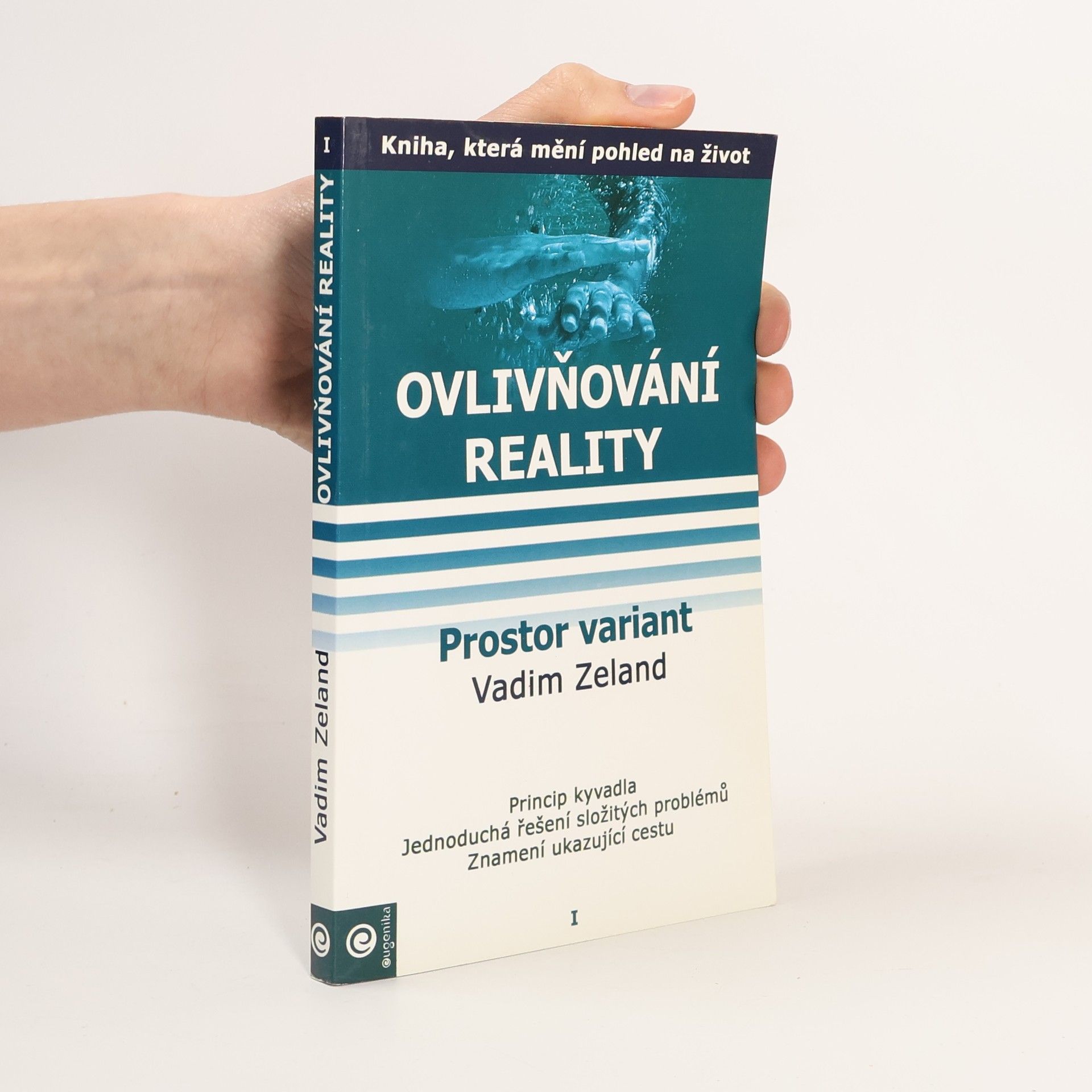 Vadim Zeland Ovlivňování reality. Díl I. Prostor variant