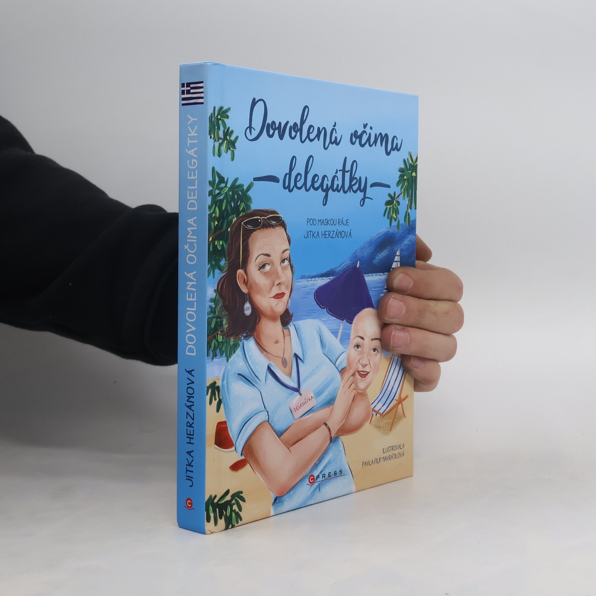 Jitka Herzánová Dovolená očima delegátky : pod maskou ráje
