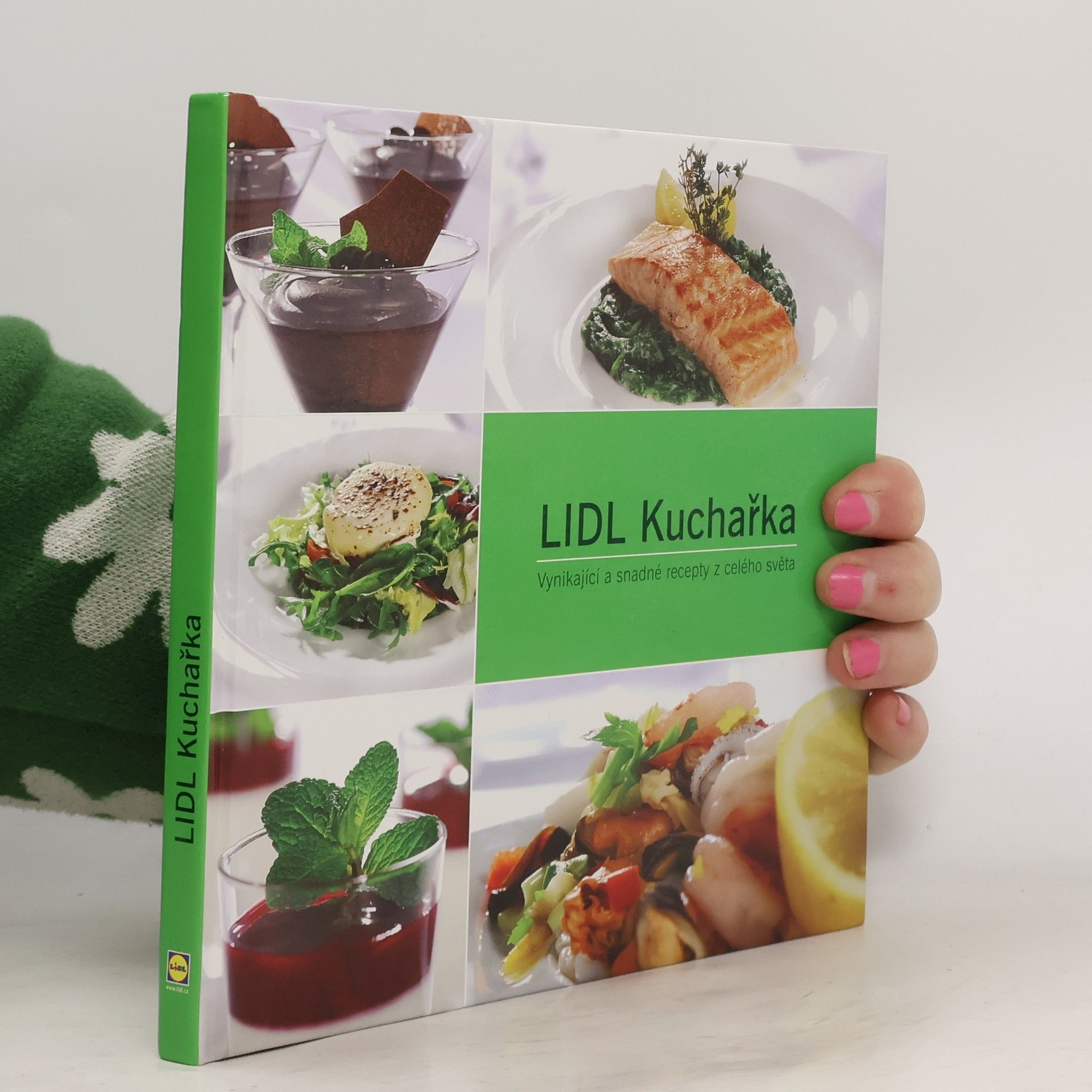 Various authors Lidl Kuchařka. Vynikající a snadné recepty z celého světa