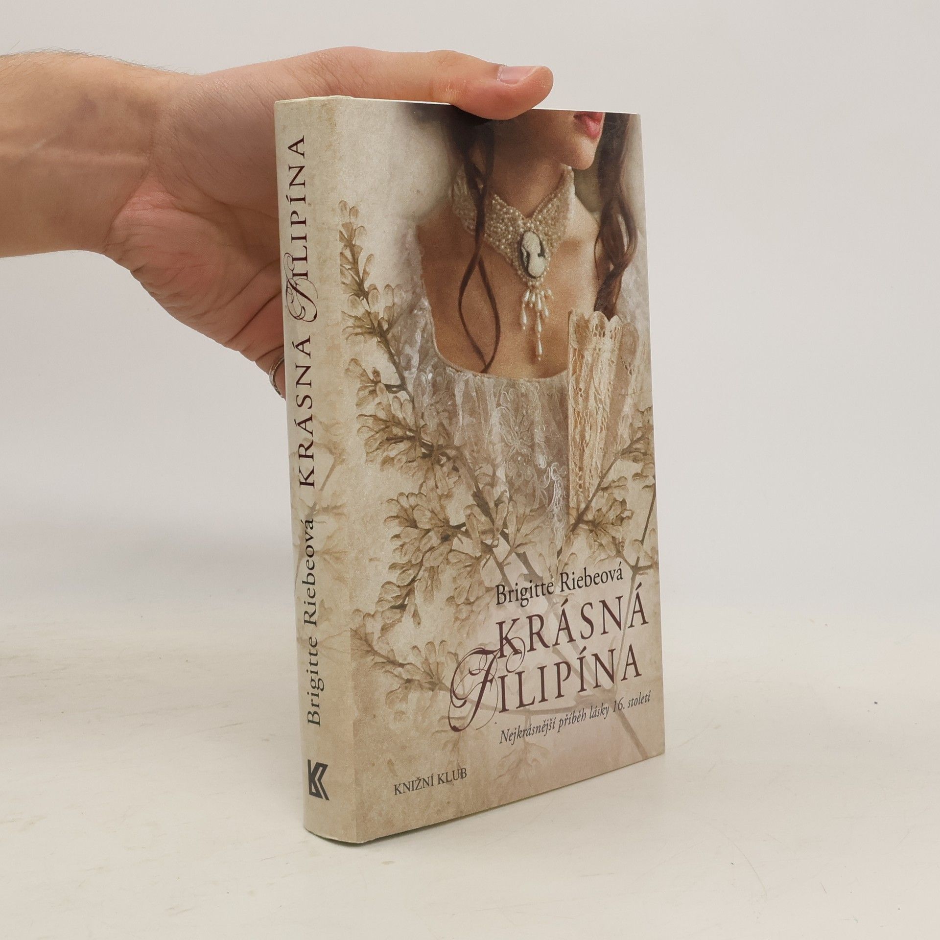 Brigitte Riebe Krásná Filipína : nejkrásnější příběh lásky 16. století