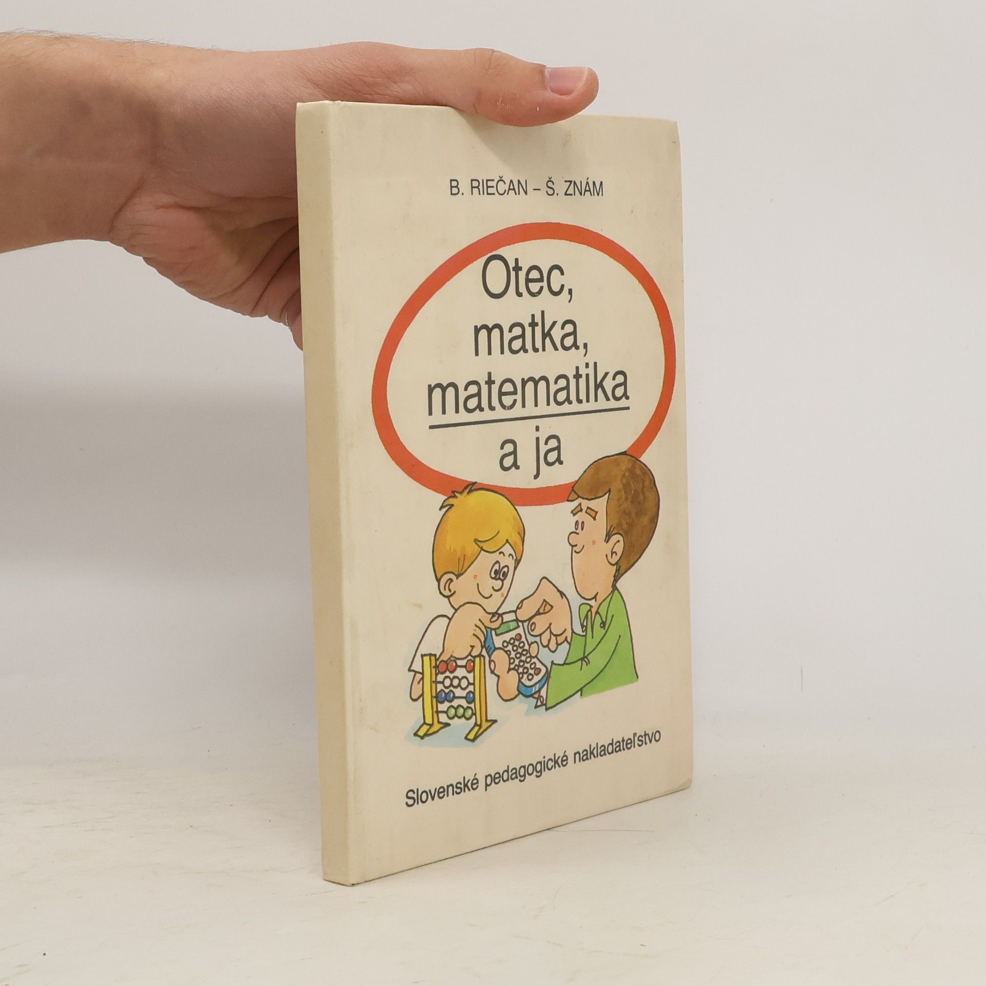 Beloslav Riečan Otec, matka, matematika a ja