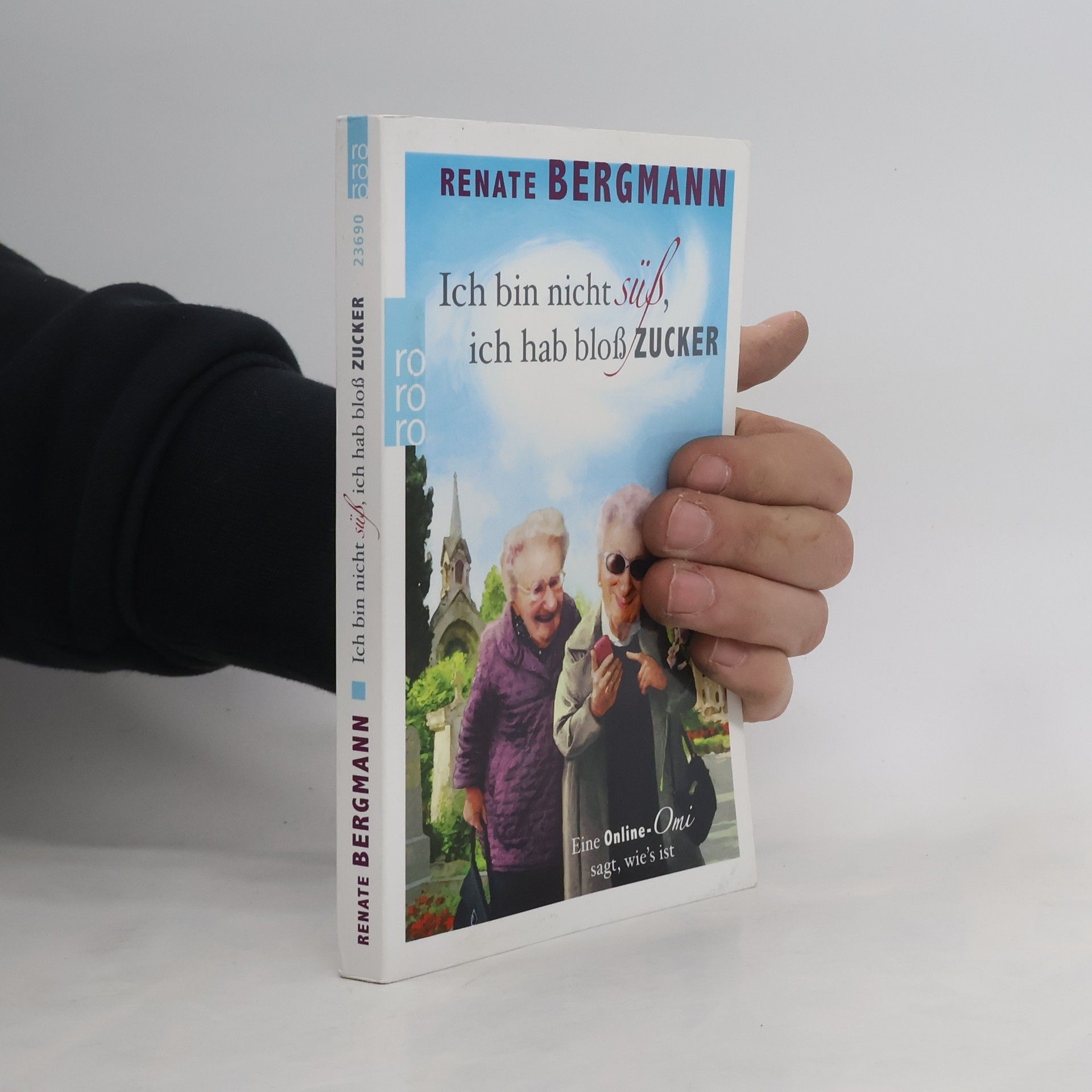Renate Bergmann Ich bin nicht süß, ich hab bloß Zucker