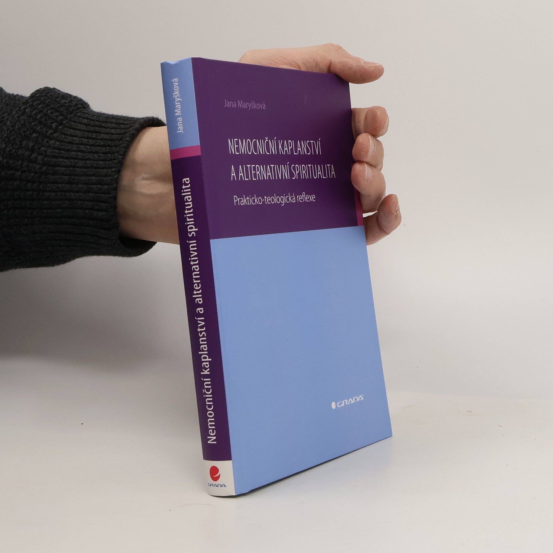 Jana Maryšková Nemocniční kaplanství a alternativní spiritualita