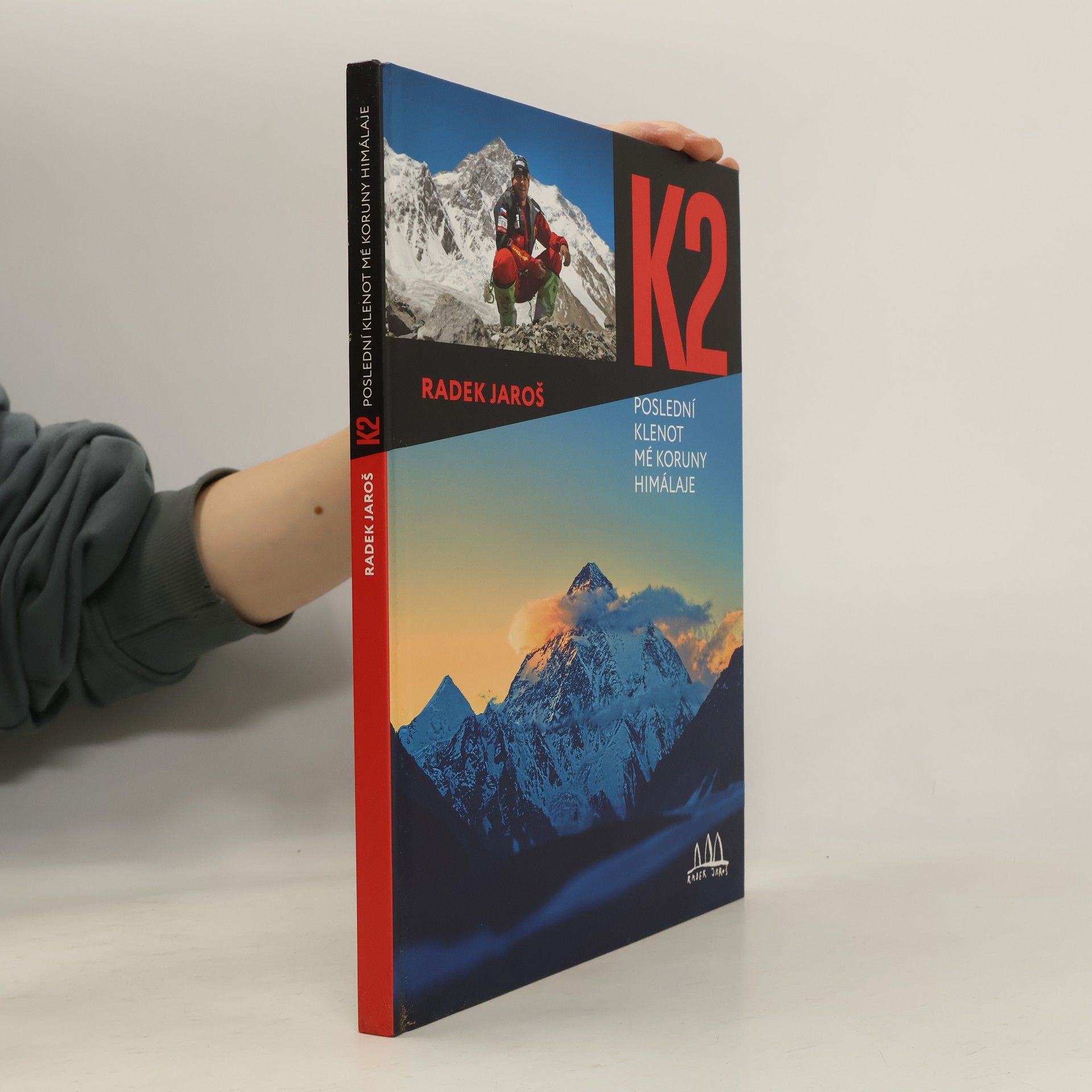 Radek Jaroš K2 : poslední klenot mé Koruny Himaláje