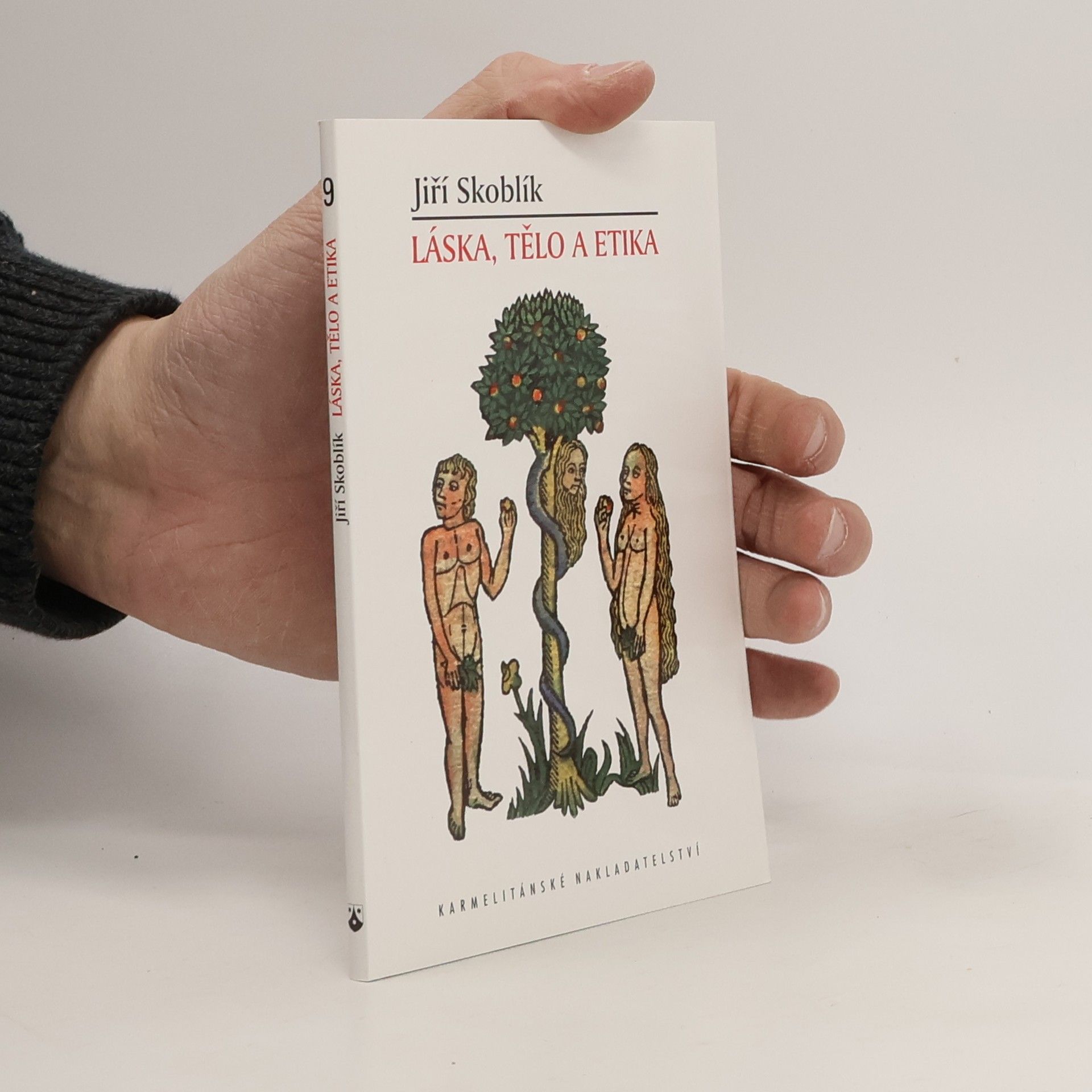 Jiří Skoblík Láska, tělo a etika