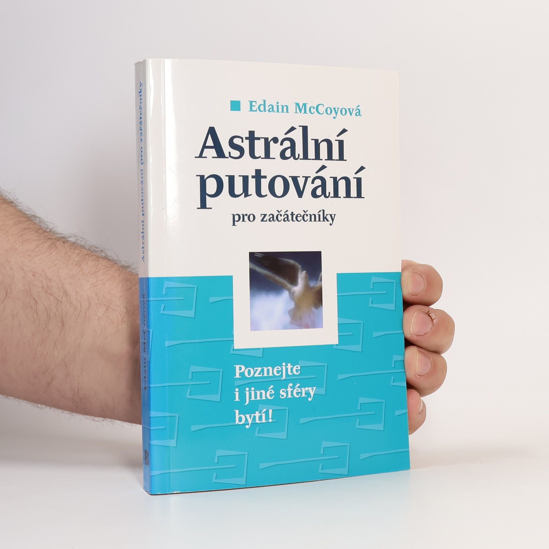 Edain McCoy Astrální putování pro začátečníky. Naučte se poznávat i jiné sféry bytí!