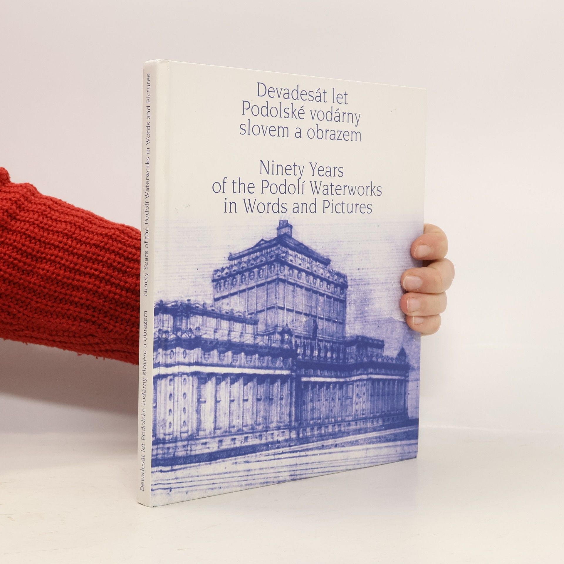 Jaroslav Jásek Devadesát let Podolské vodárny slovem a obrazem