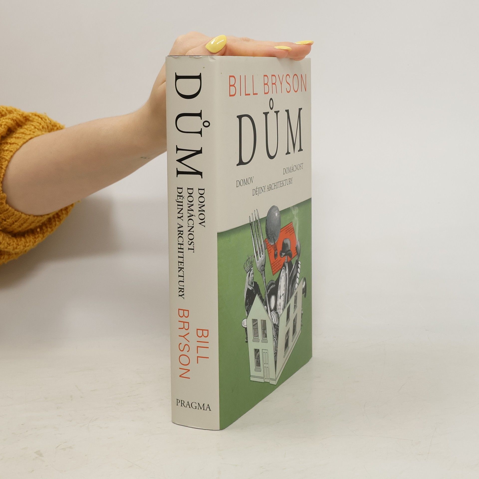Bill Bryson Dům, domov, domácnost, dějiny architektury
