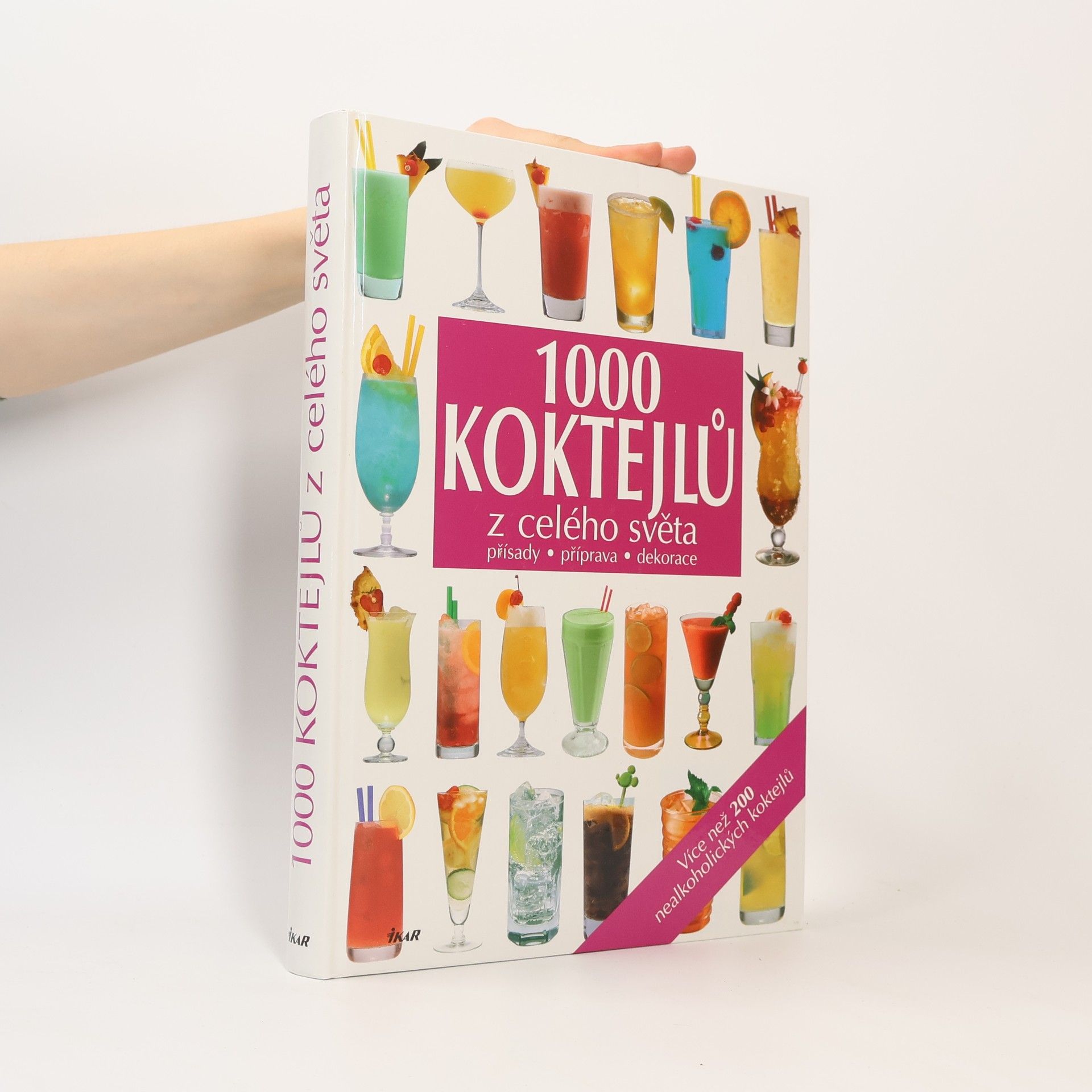 Autorenkollektiv 1000 koktejlů z celého světa : přísady, příprava, dekorace