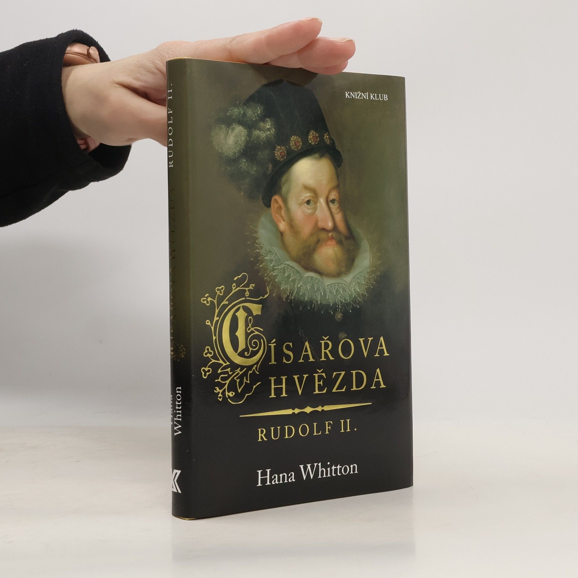 Hana Whitton Císařova hvězda. Rudolf II.