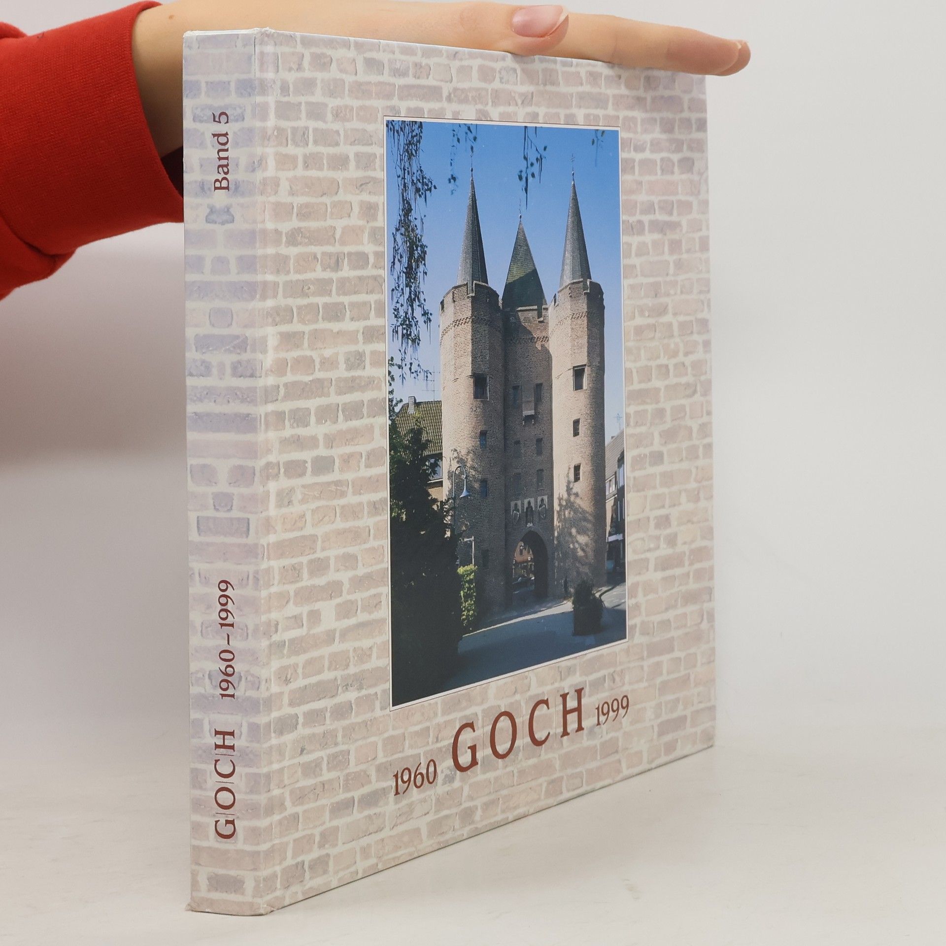 Goch zwischen Bleiche und Städtser - vom Reichswald bis Kalbeck 1960-1999