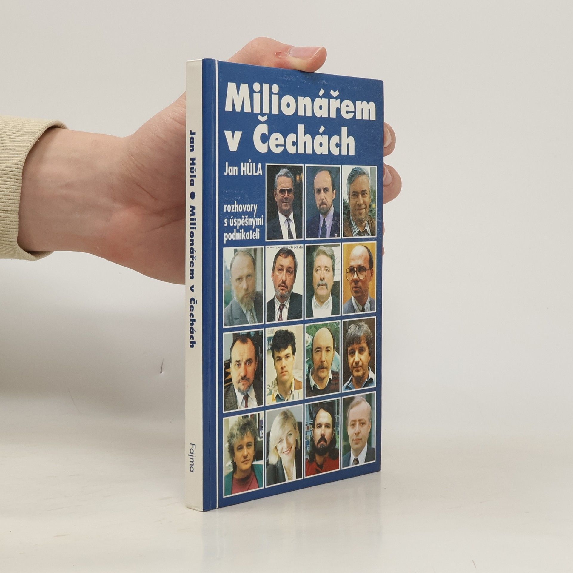 Jan Hůla Milionářem v Čechách. Rozhovory s úspěšnými podnikateli