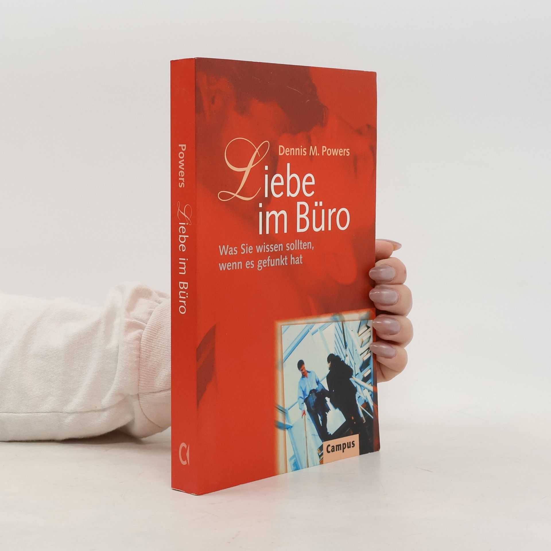 Dennis M. Powers Liebe im Büro
