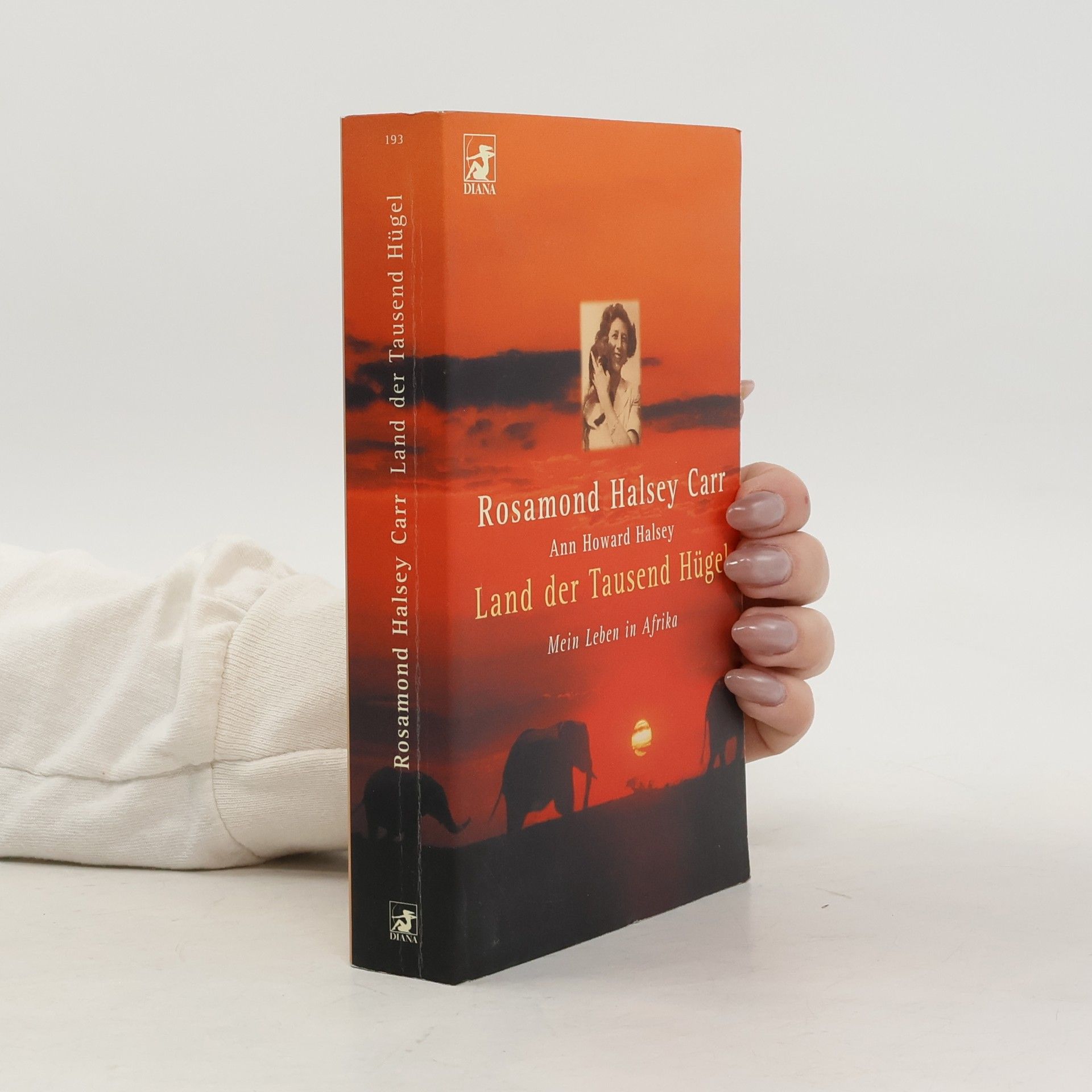 Rosamon Halsey Carr Land der Tausend Hügel. Ein Leben in Afrika