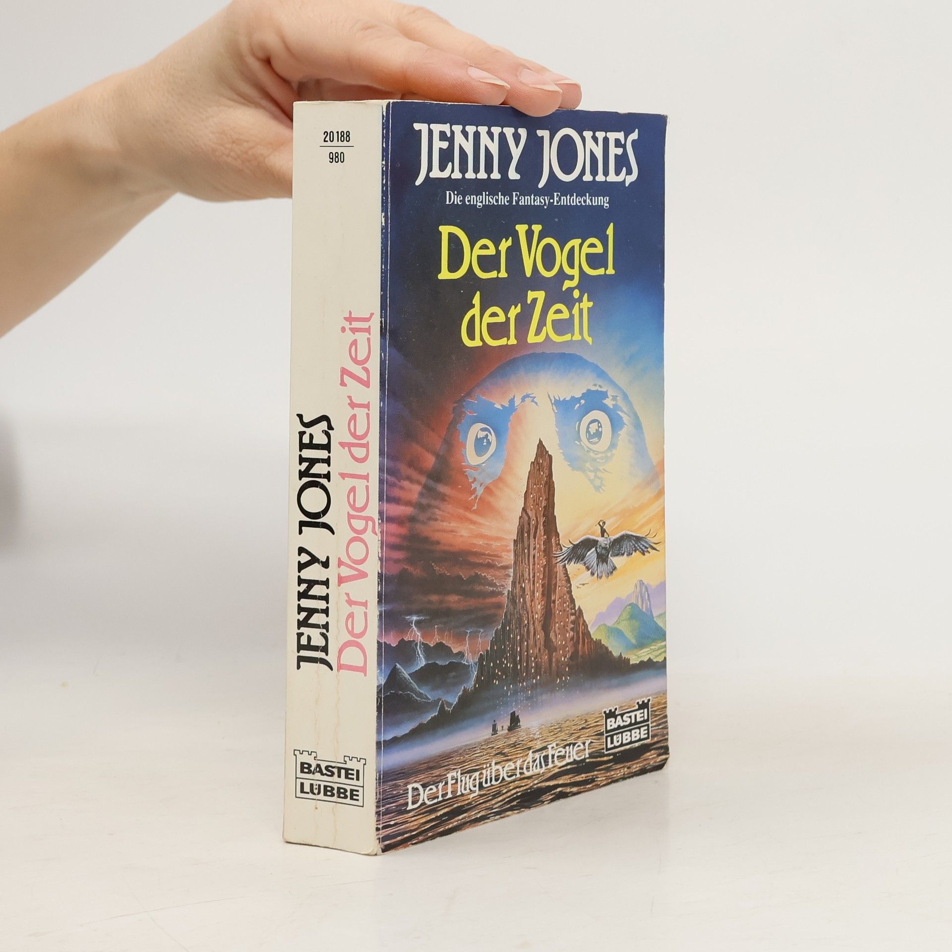 Jenny Jones Der Vogel der Zeit. Der Flug über das Feuer. Fantasy-Roman