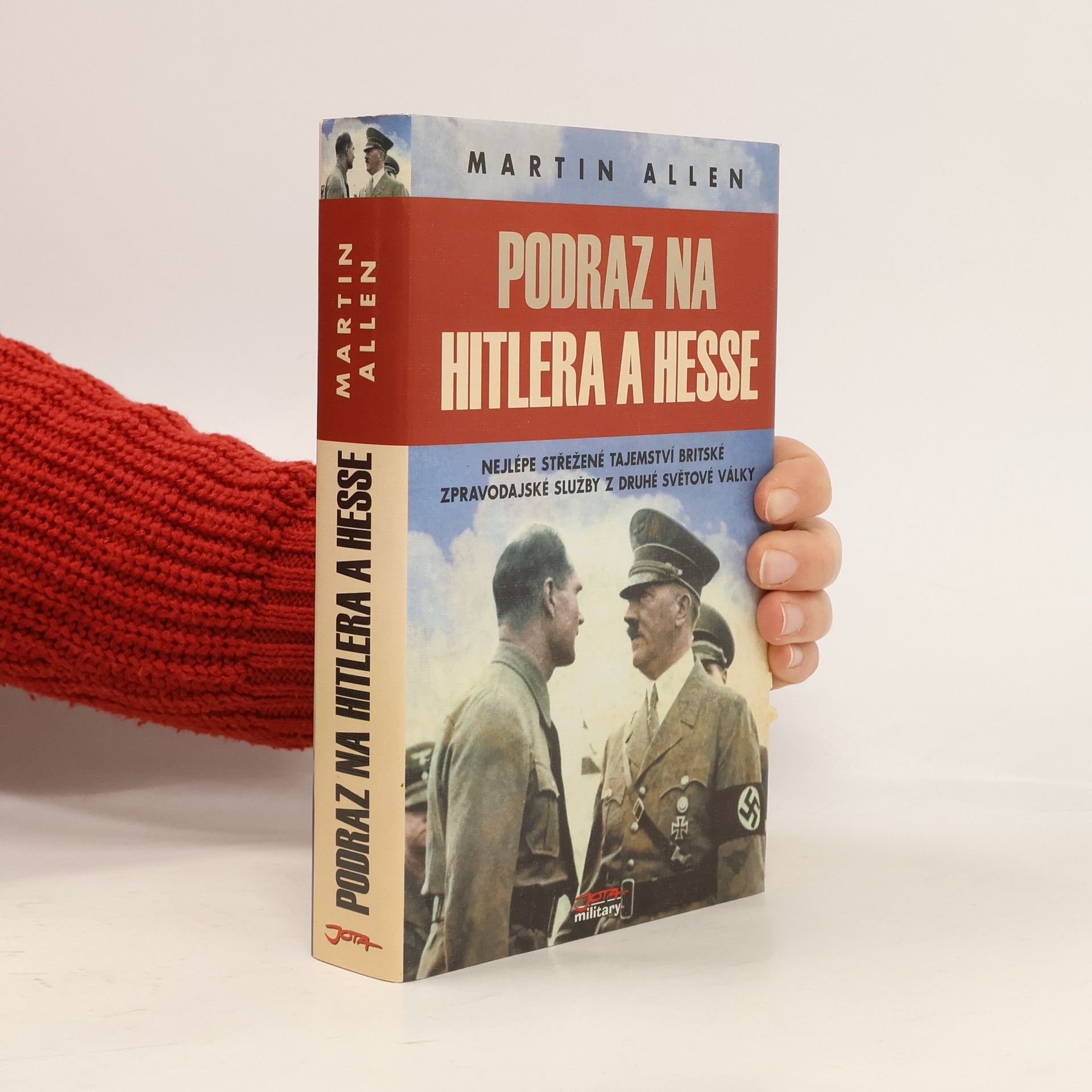 Martin Allen Podraz na Hitlera a Hesse: Nejlépe střežené tajemství britské zpravodajské služby z druhé světové války