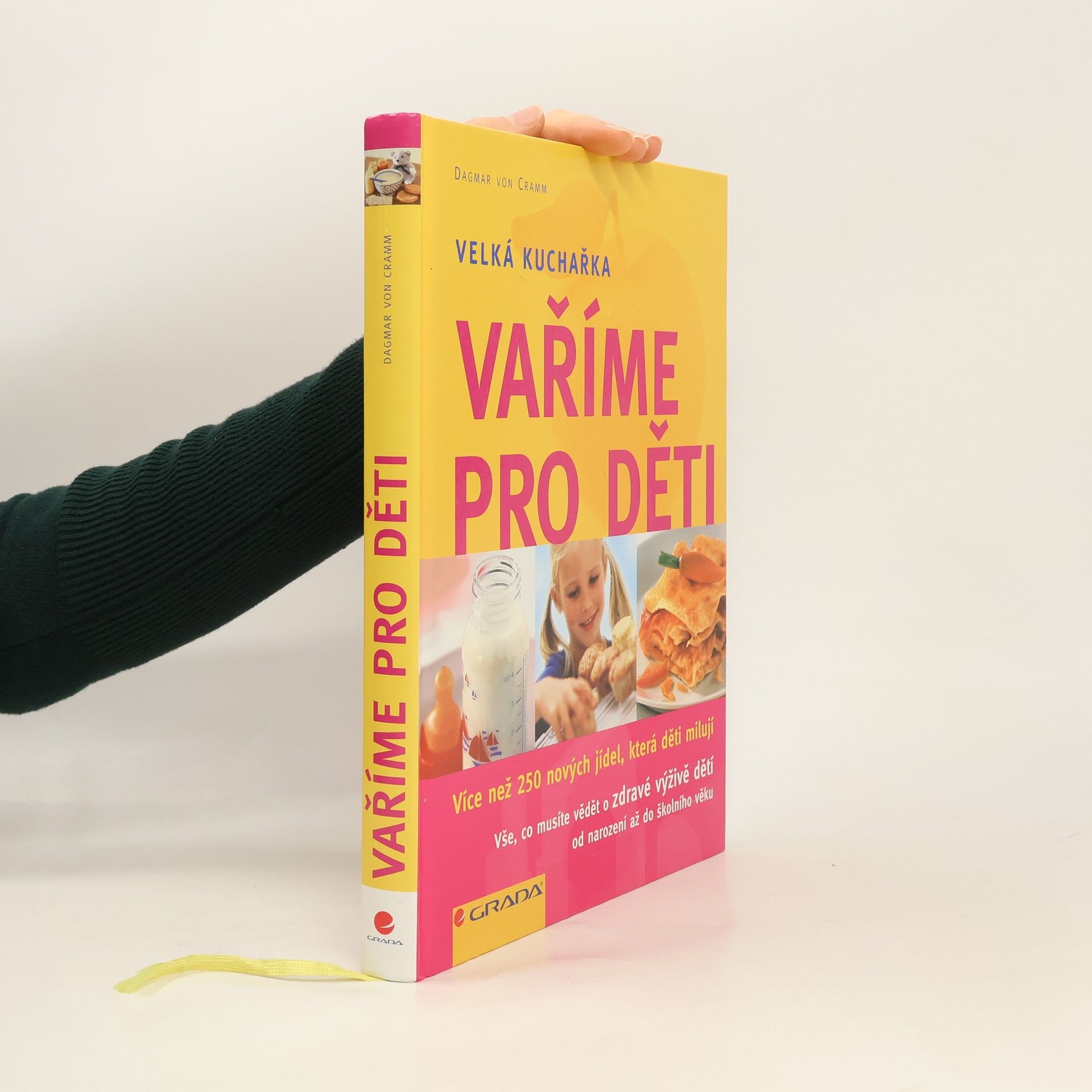 Dagmar von Cramm Vaříme pro děti. Velká kuchařka. Více než 250 nových jídel, která děti milují