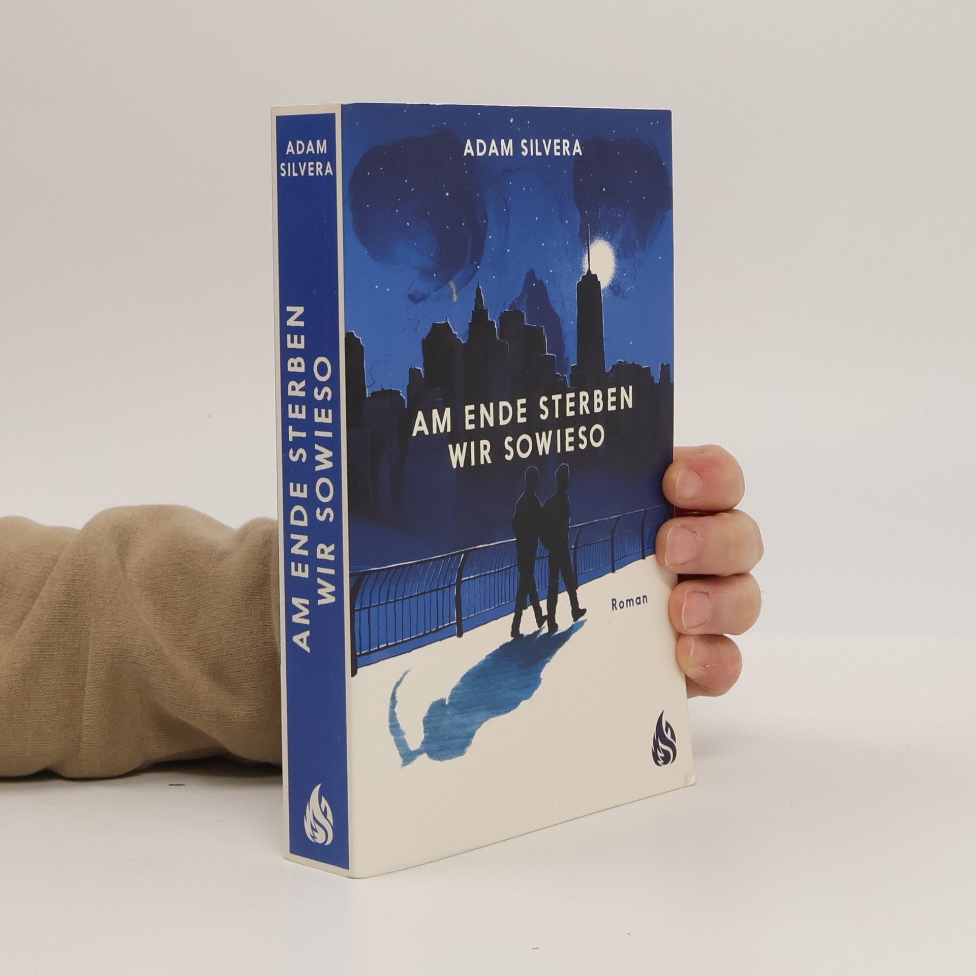 Adam Silvera Am Ende sterben wir sowieso
