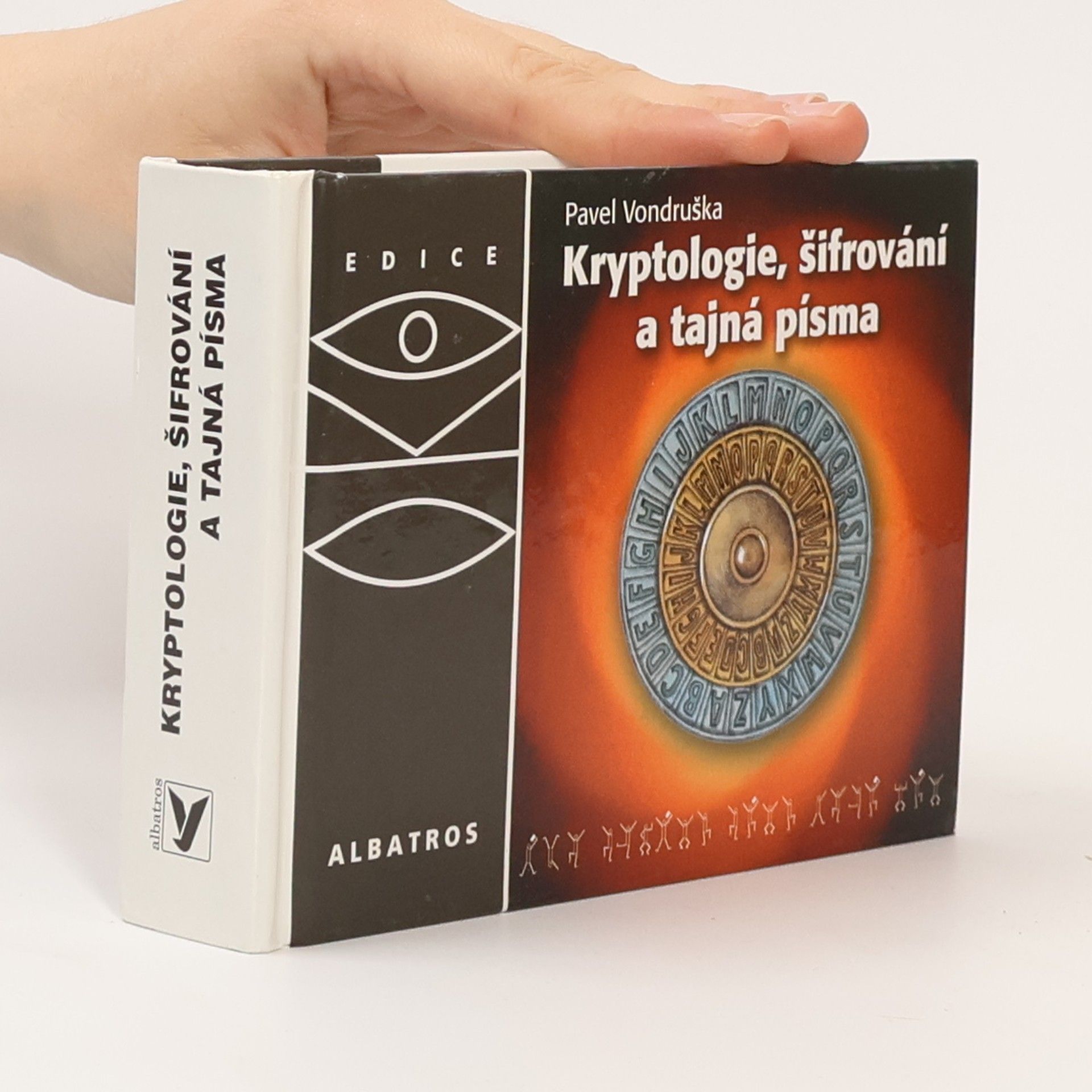 Pavel Vondruška Kryptologie, šifrování a tajná písma