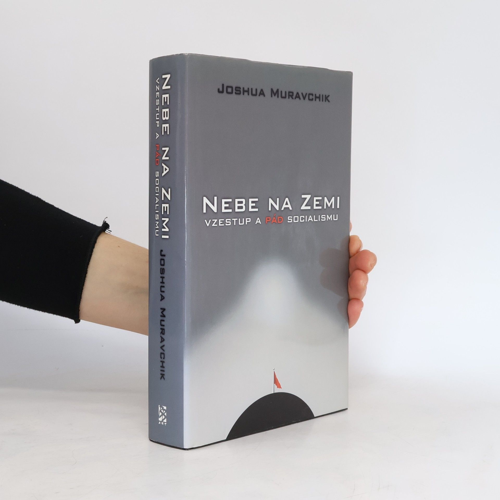 Joshua Muravchik Nebe na zemi: Vzestup a pád komunismu