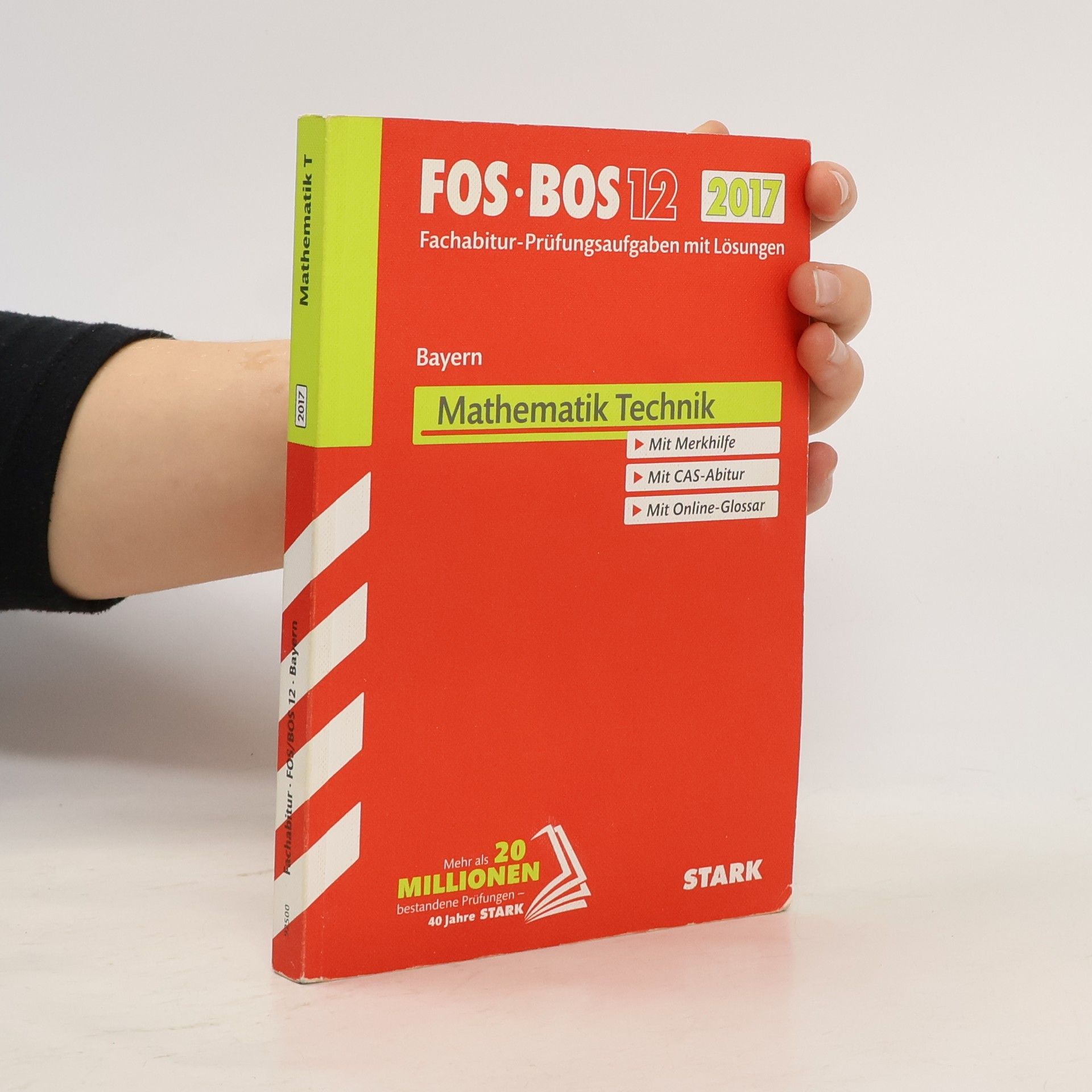 Harald Krauss FOS/BOS 12 Bayern 2017 - Mathematik Technik - Fachabitur-Prüfungsaufgaben mit Lösungen - mit Merkhilfe - mit CAS-Abitur - mit Online-Glossar