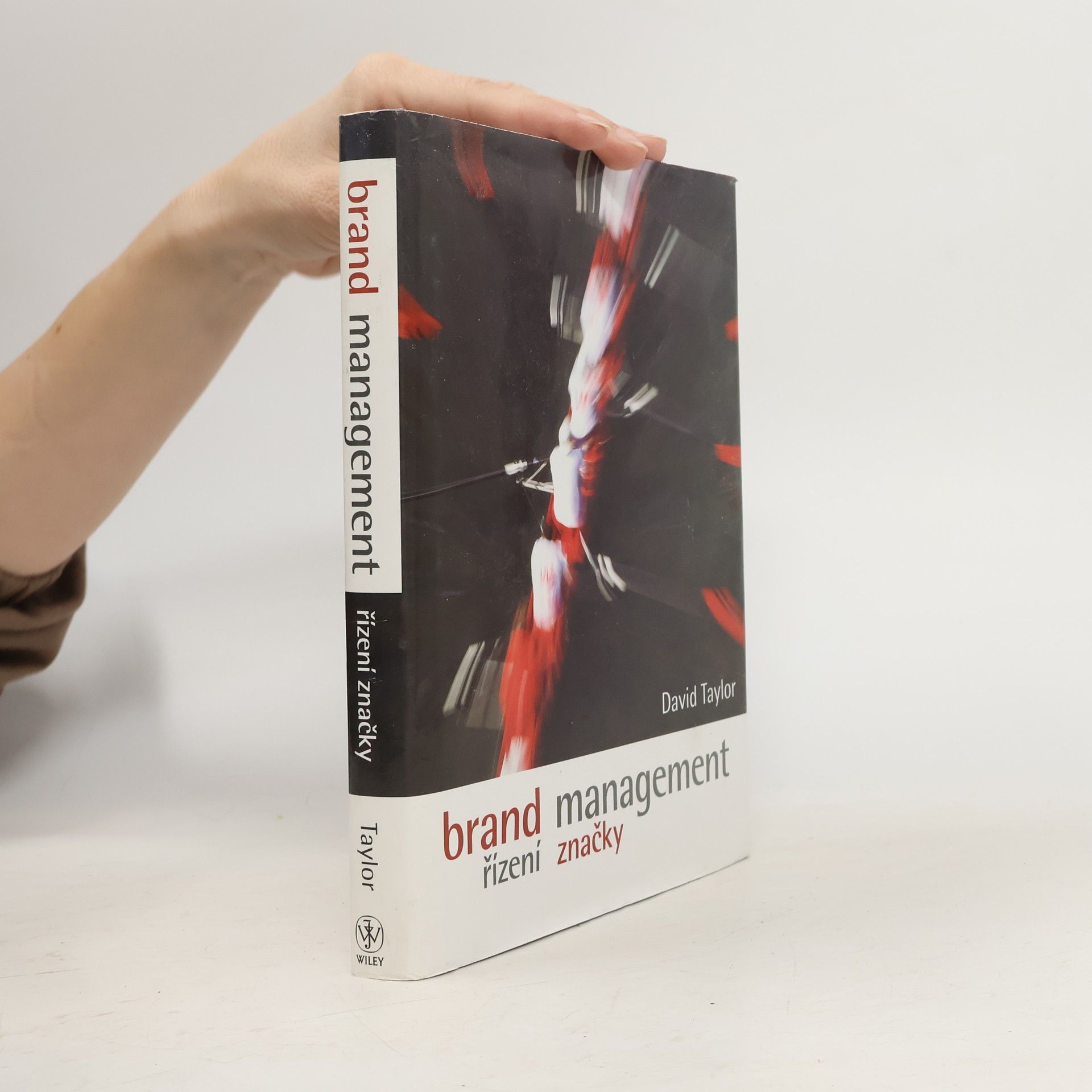 David Conrad Taylor Brand management. Budování značky od vize k cíli