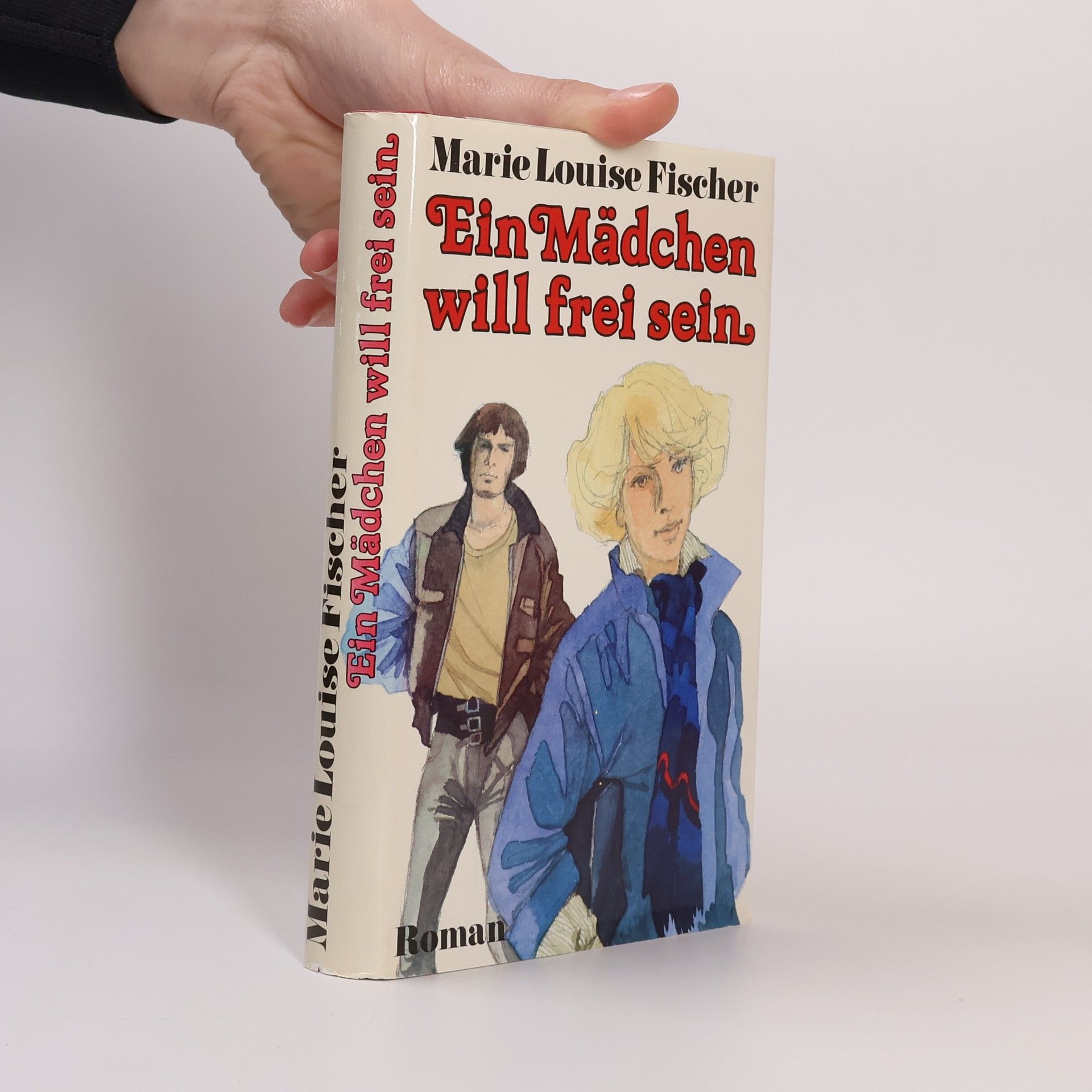 Marie Louise Fischer Ein Mädchen will frei sein