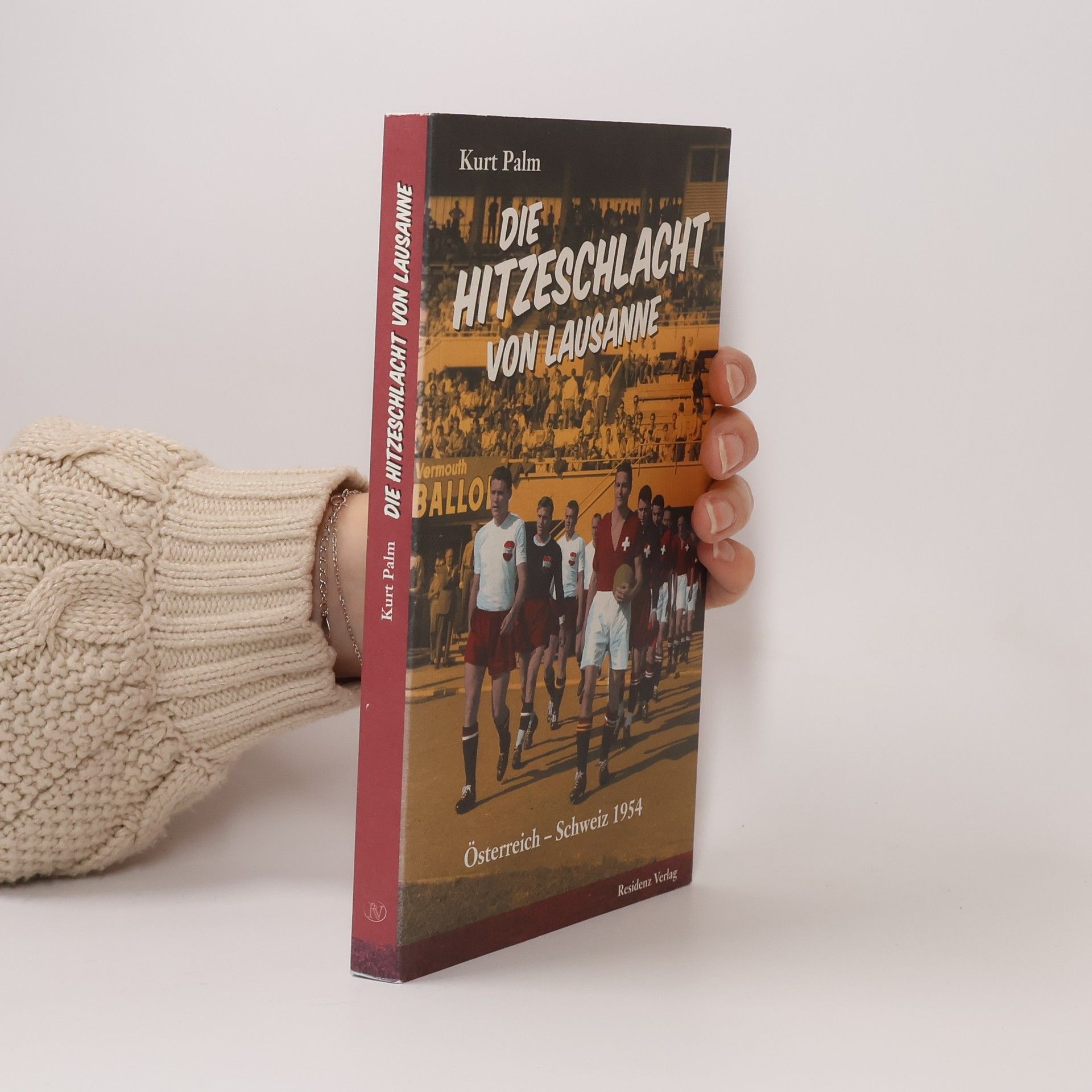 Kurt Palm Die Hitzeschlacht von Lausanne