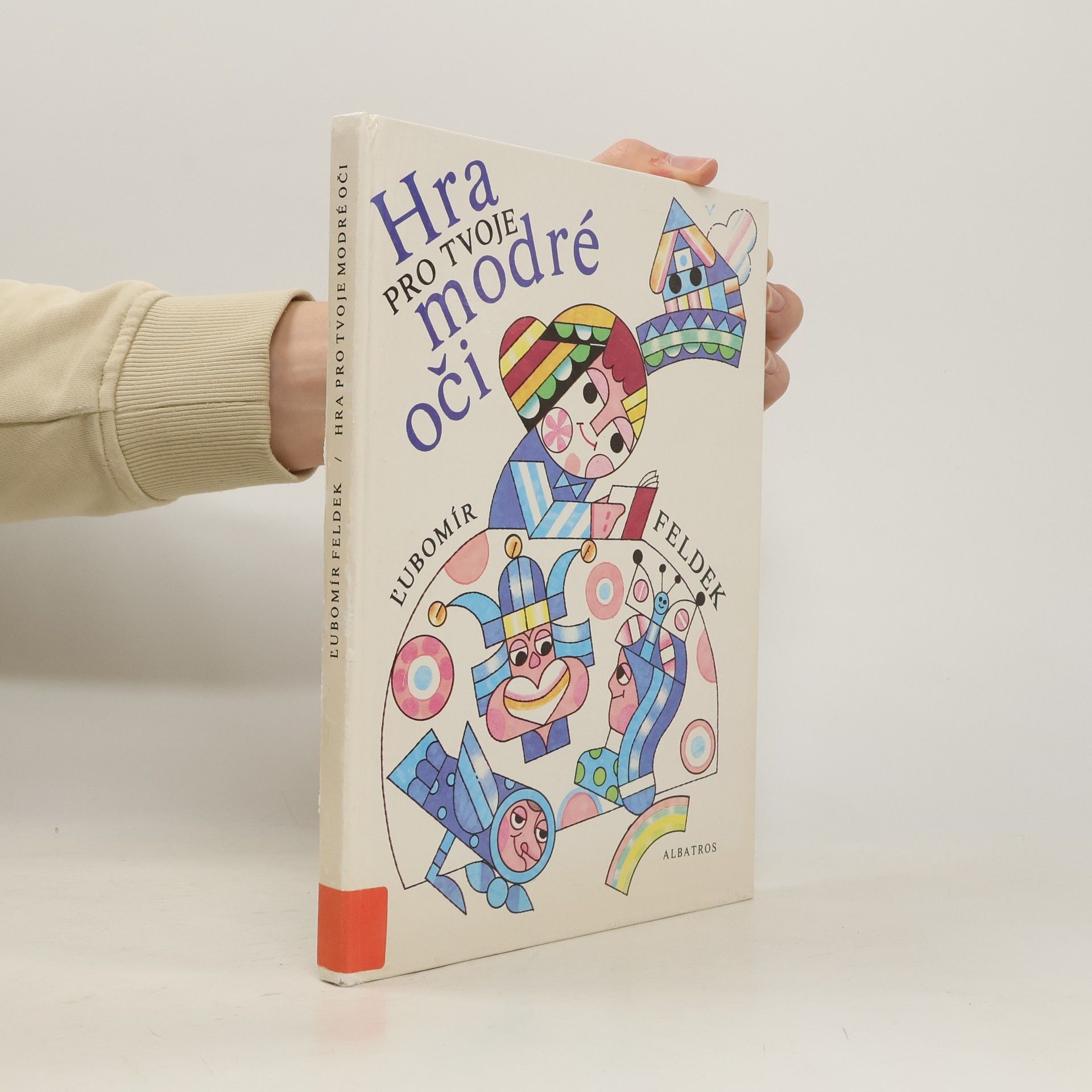 Ľubomír Feldek Hra pro tvoje modré oči