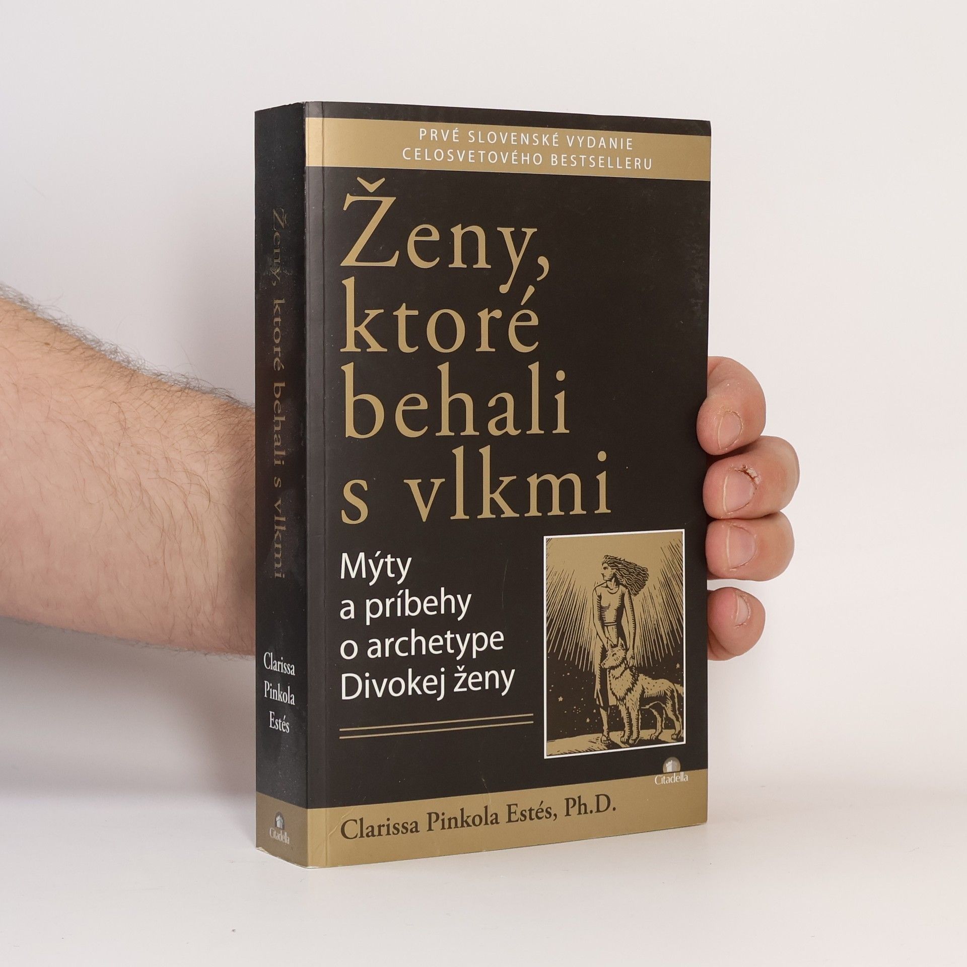 Clarissa Pinkolová Estésová Ženy, ktoré behali s vlkmi : mýty a príbehy o archetype divokej ženy