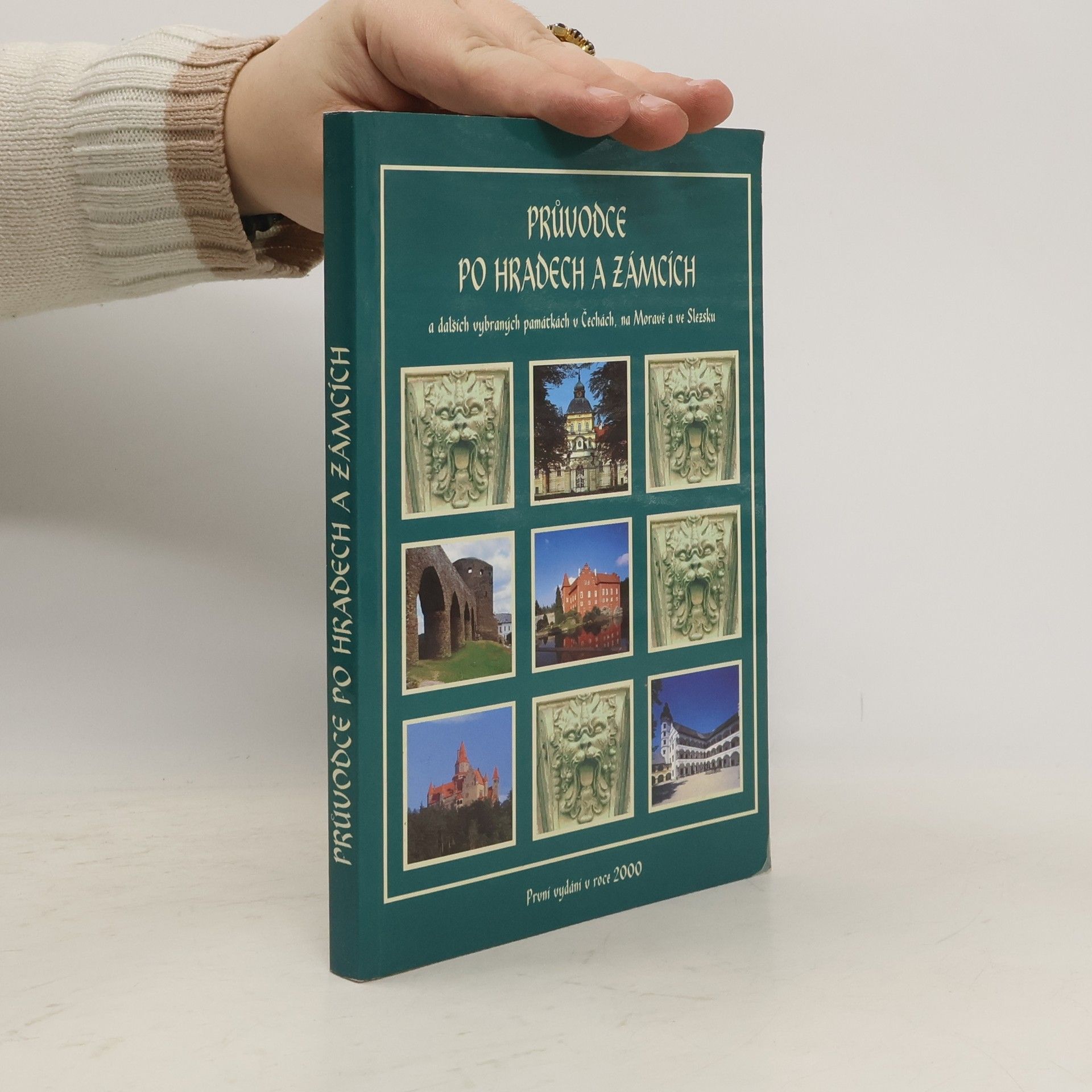 Autores varios Průvodce po hradech a zámcích a některých dalších vybraných památkách v Čechách, na Moravě a ve Slezsku