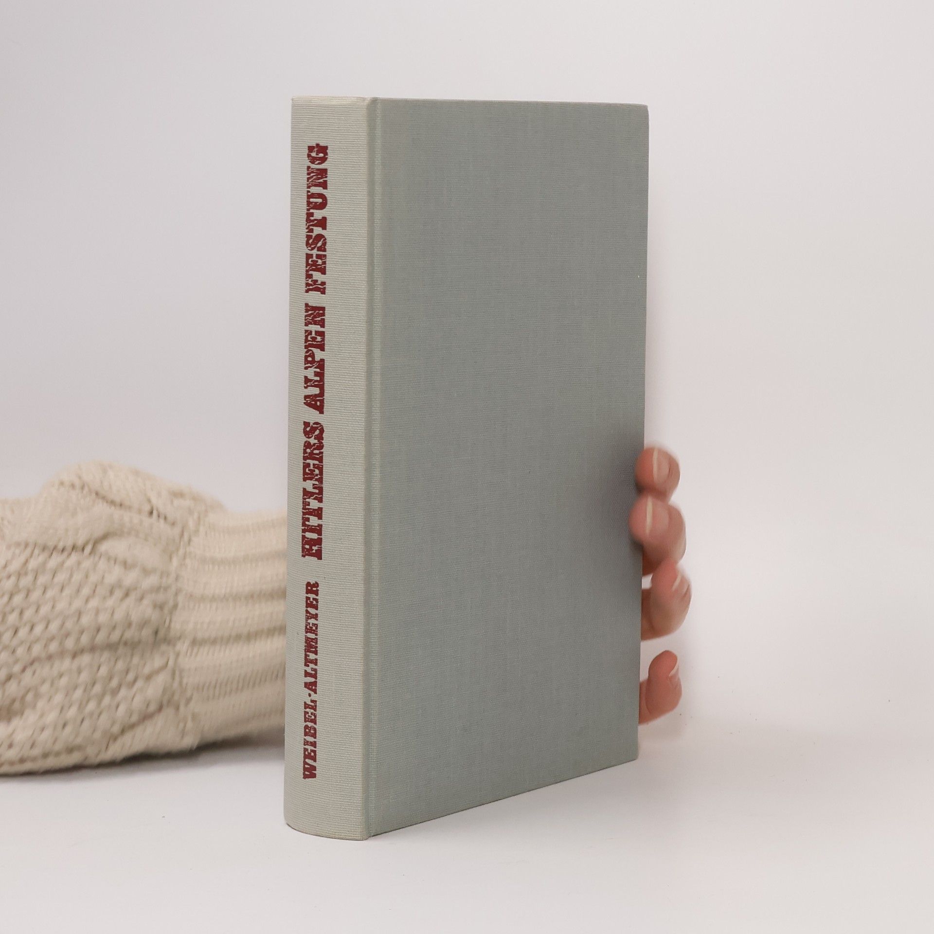 Heinz Weibel-Altmeyer Hitlers Alpenfestung