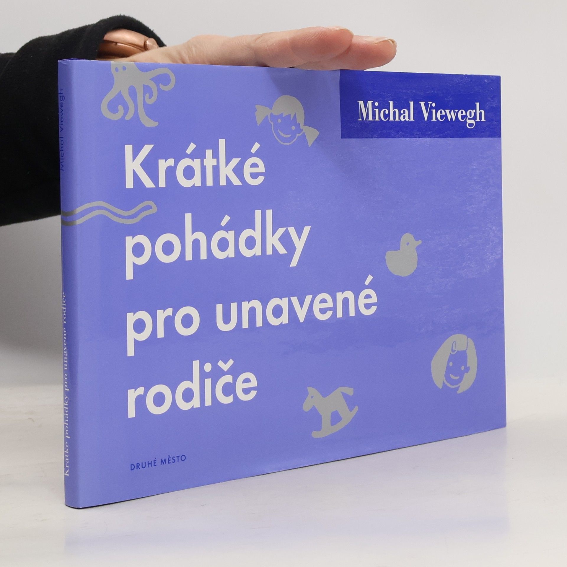 Michal Viewegh Krátké pohádky pro unavené rodiče