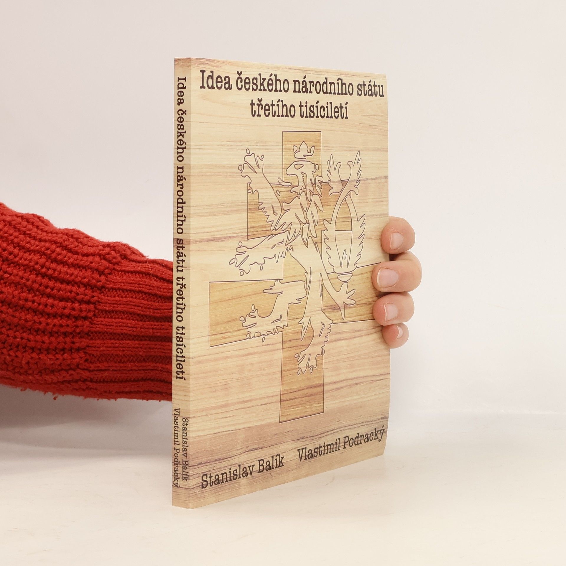 Stanislav Balík Idea českého národního státu třetího tisíciletí