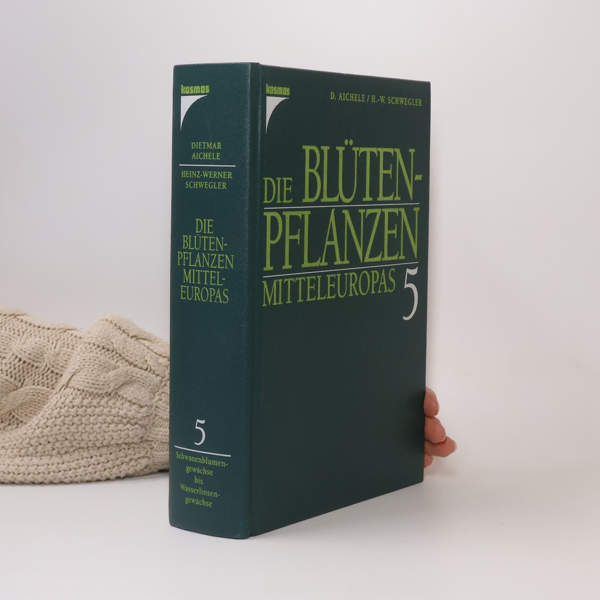 Dietmar Aichele Die Blütenpflanzen Mitteleuropas 5