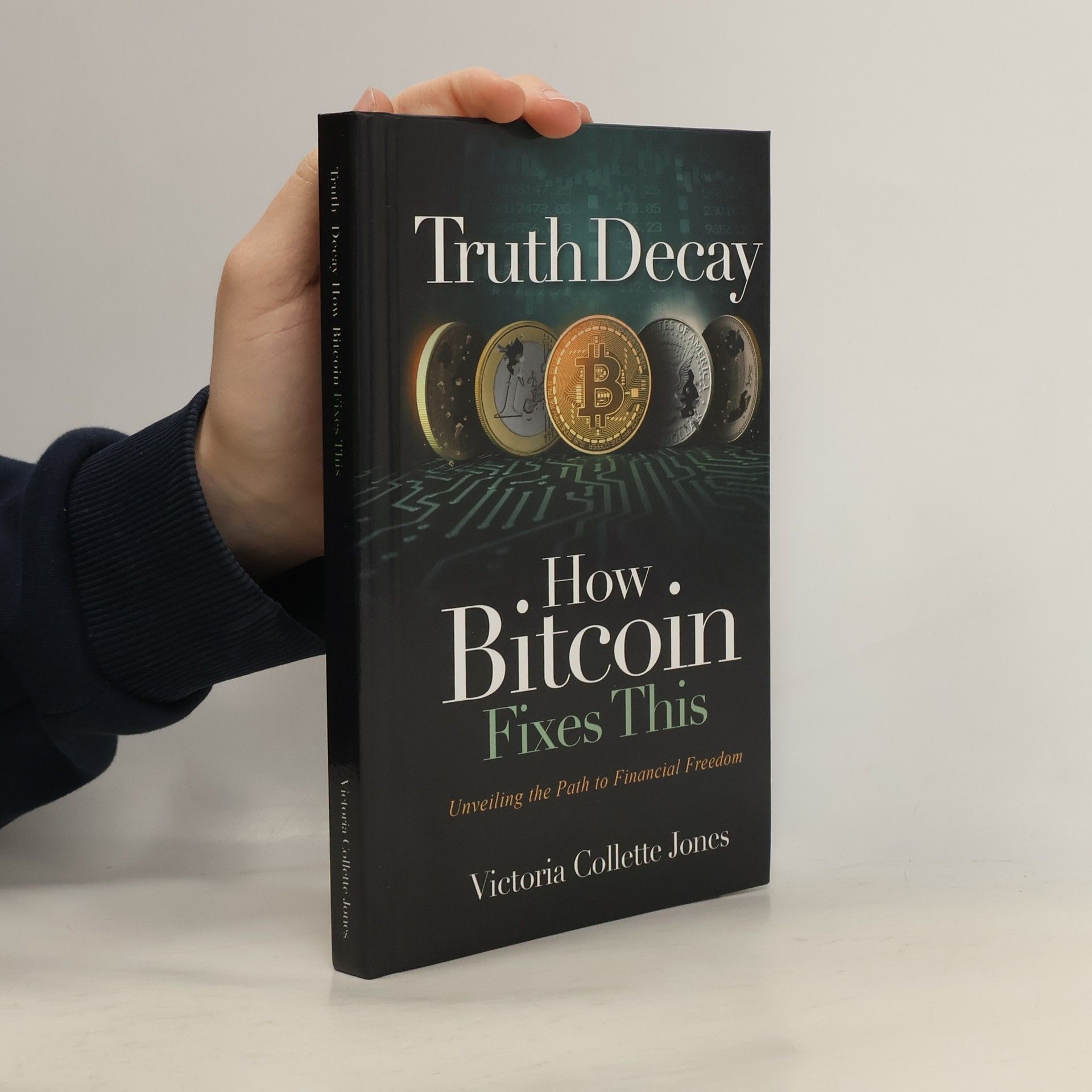Victoria Collette Jones Truth Decay How Bitcoin Fixes This