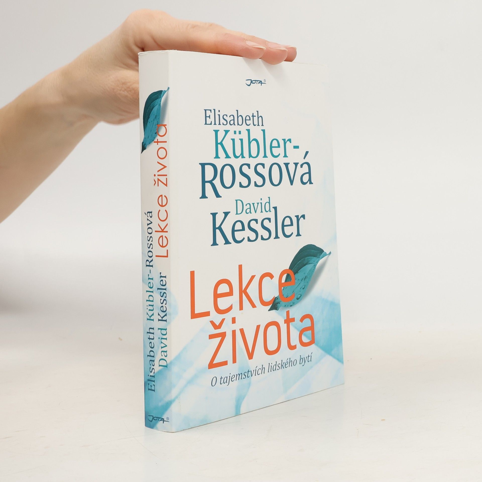 David Kessler Lekce života: O tajemstvích lidského bytí