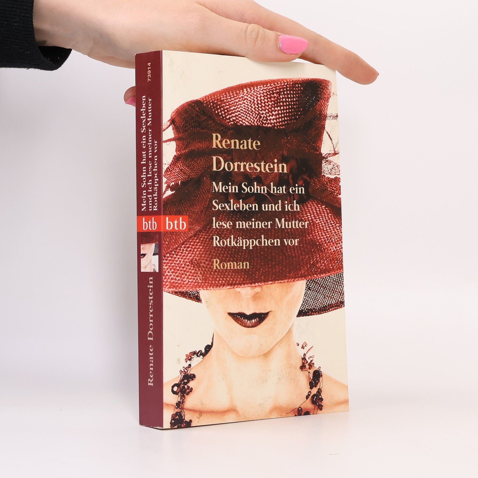 Renate Dorrestein Mein Sohn hat ein Sexleben und ich lese meiner Mutter Rotkäppchen vor