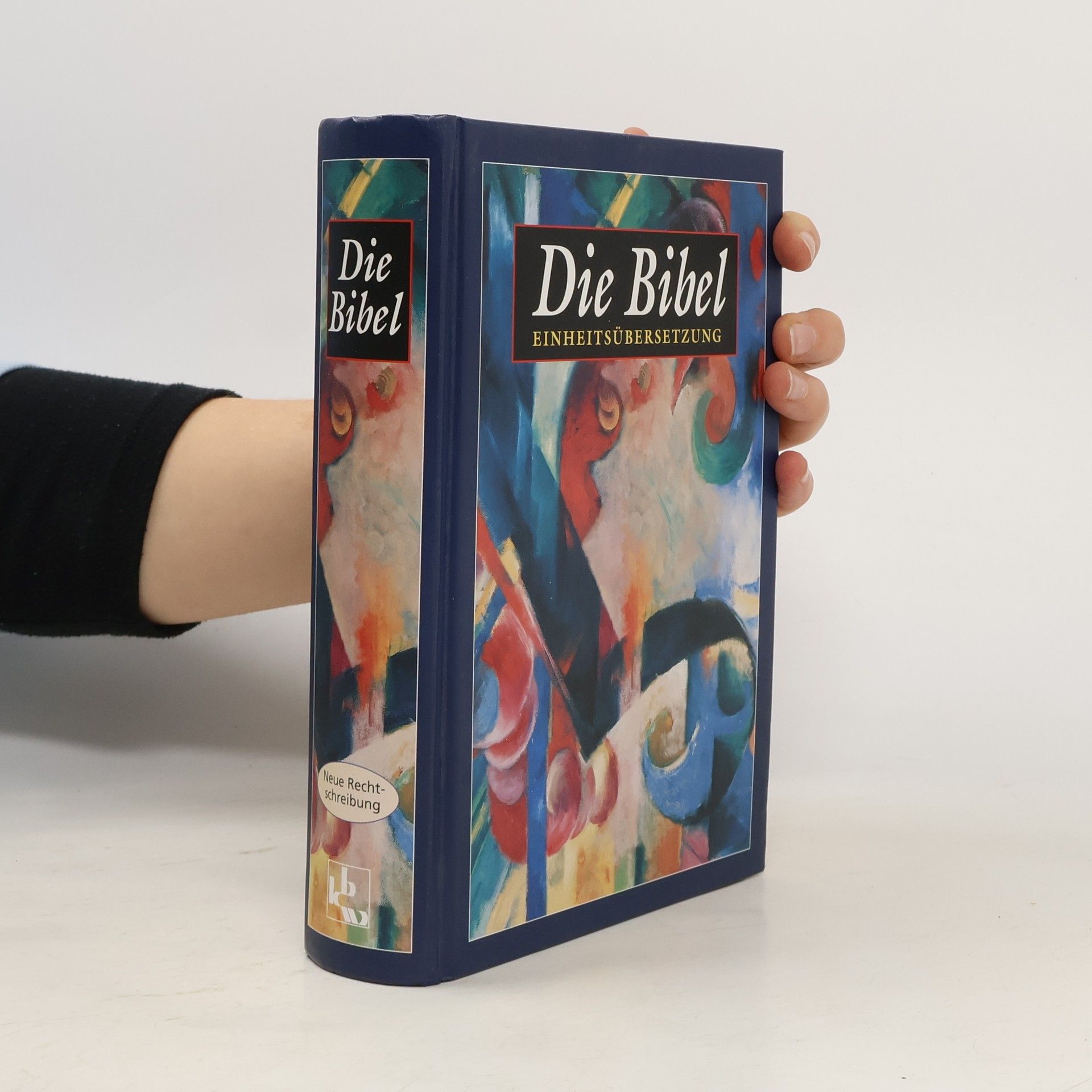 Autorenkollektiv Die Bibel. Einheitsübersetzung der Heiligen Schrift