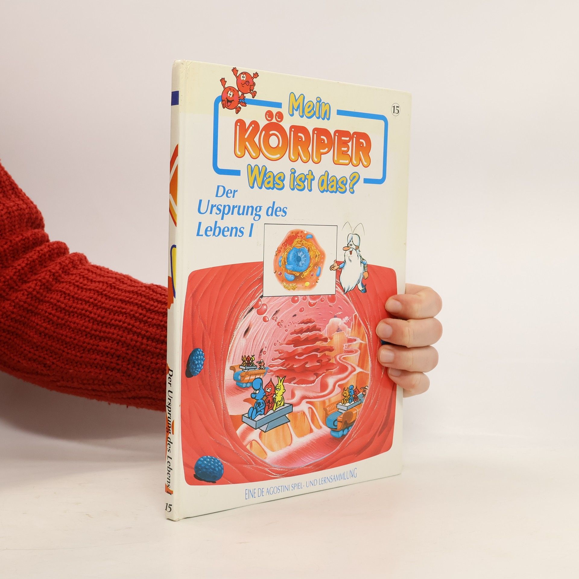 Various authors Mein Körper. Was ist das? 15 Der Ursprung des Lebens I