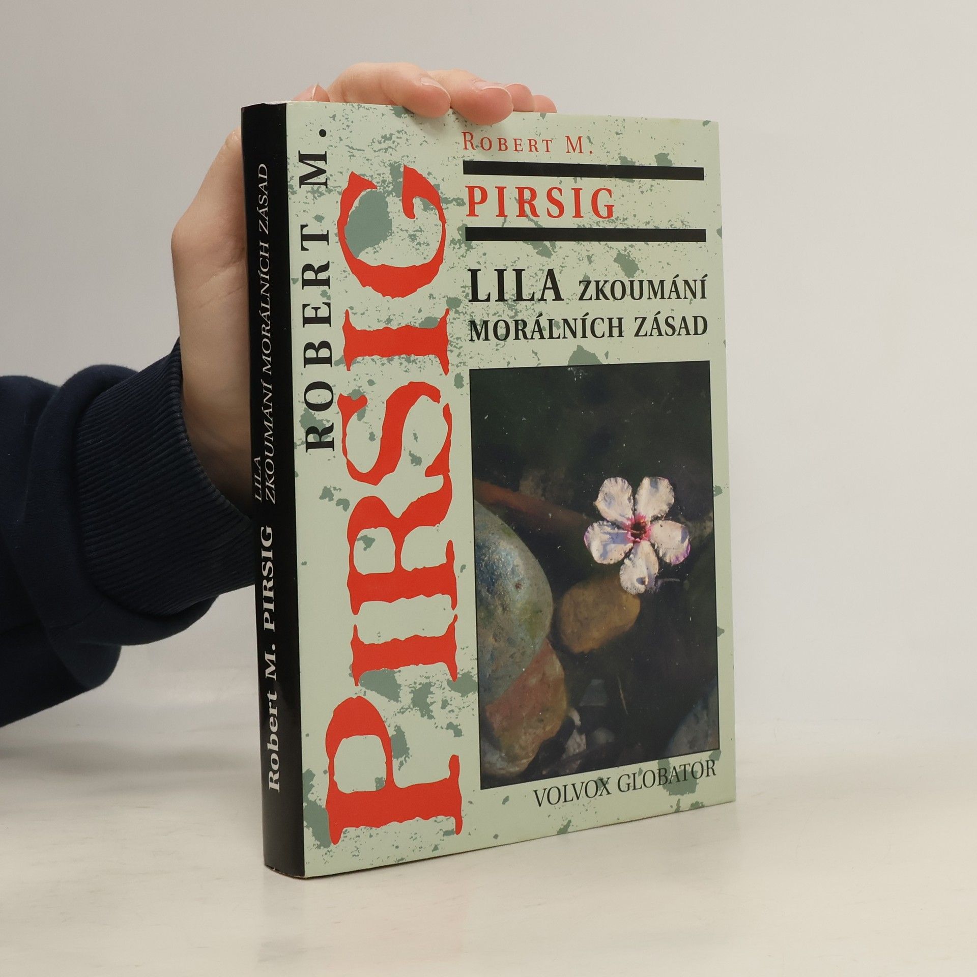 Robert M. Pirsig Lila. Zkoumání morálních zásad