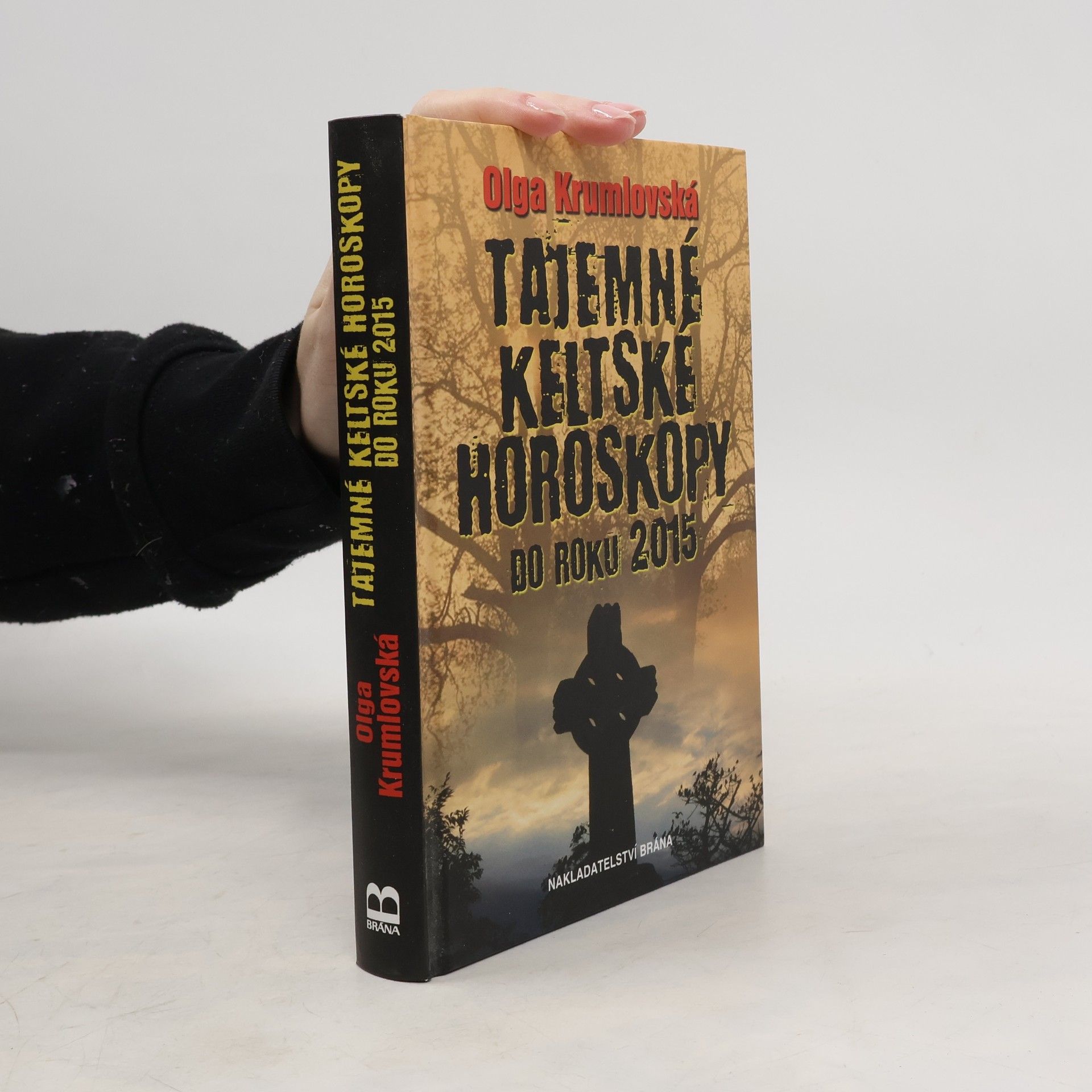 Olga Krumlovská Tajemné keltské horoskopy. Do roku 2015