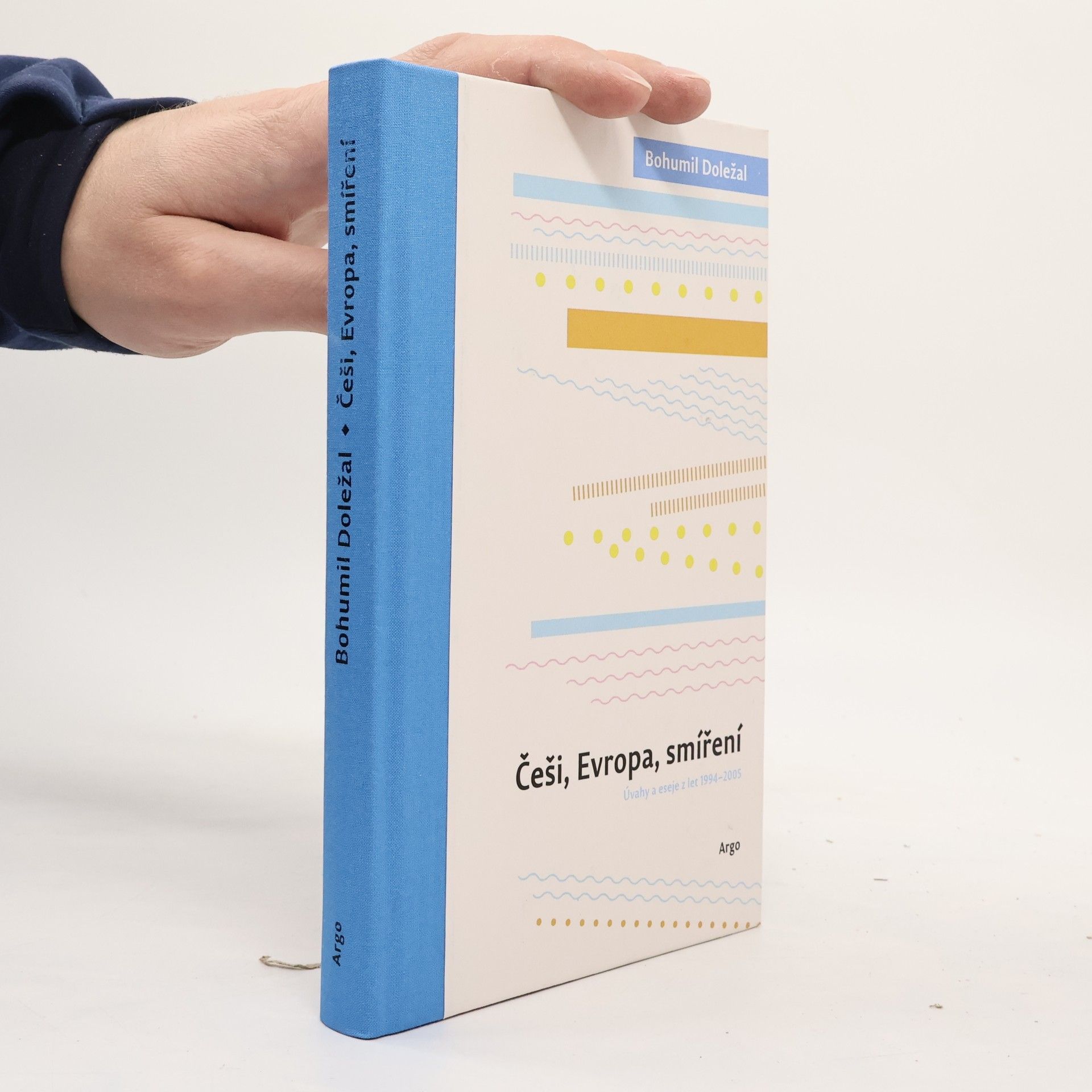 Bohumil Doležal Češi, Evropa, smíření: Eseje z let 1994–2005