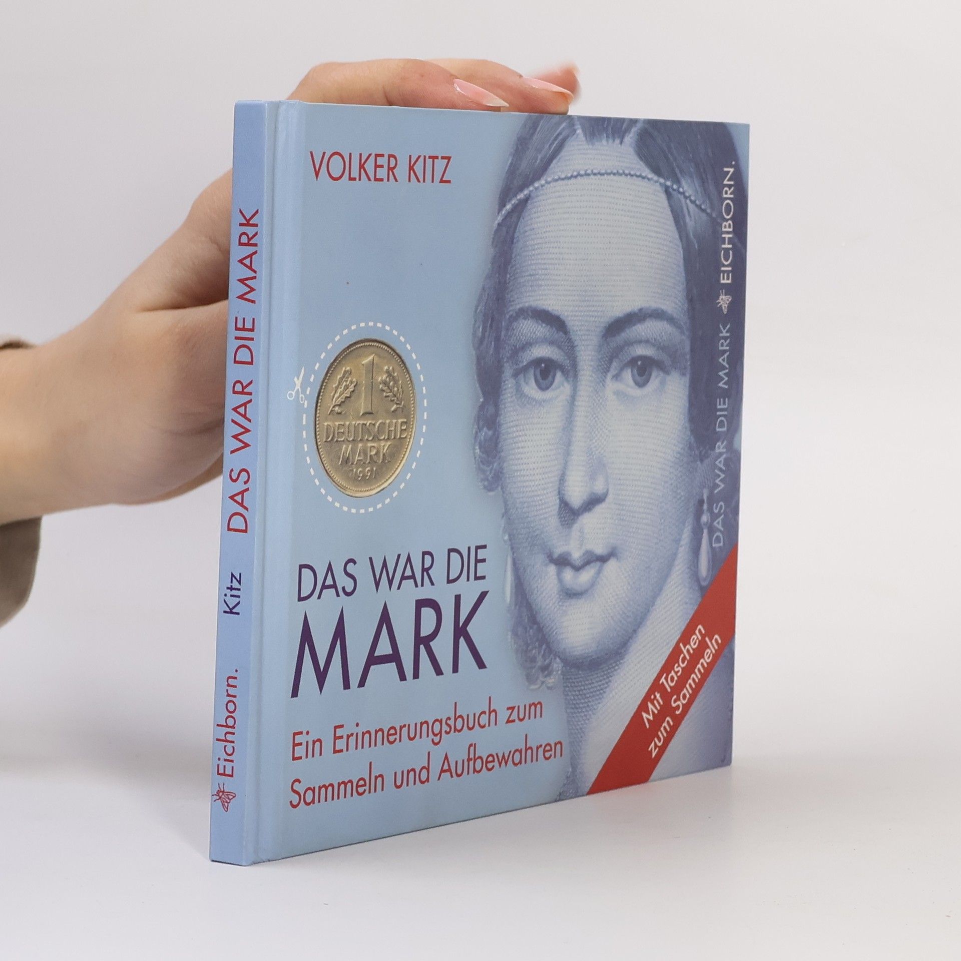 Volker Kitz Das war die Mark. Ein Erinnerungsbuch zum Sammeln und Aufbewahren. Mit Taschen z. Sammeln