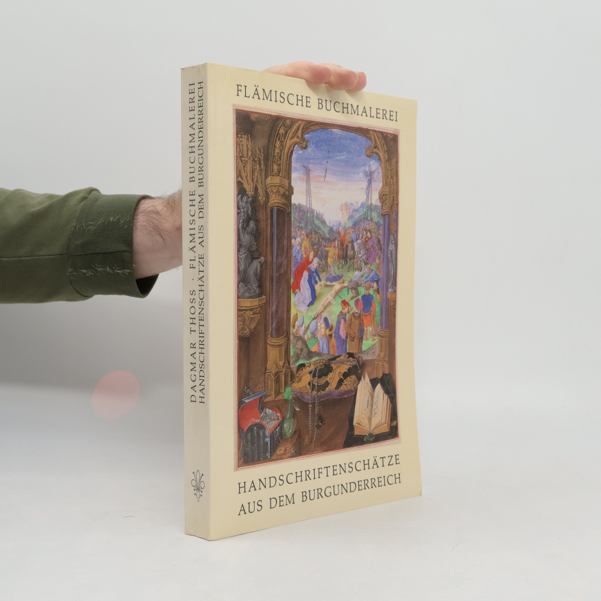 Dagmar Thoss Flämische Buchmalerei, Handschriftenschätze aus dem Burgunderreich