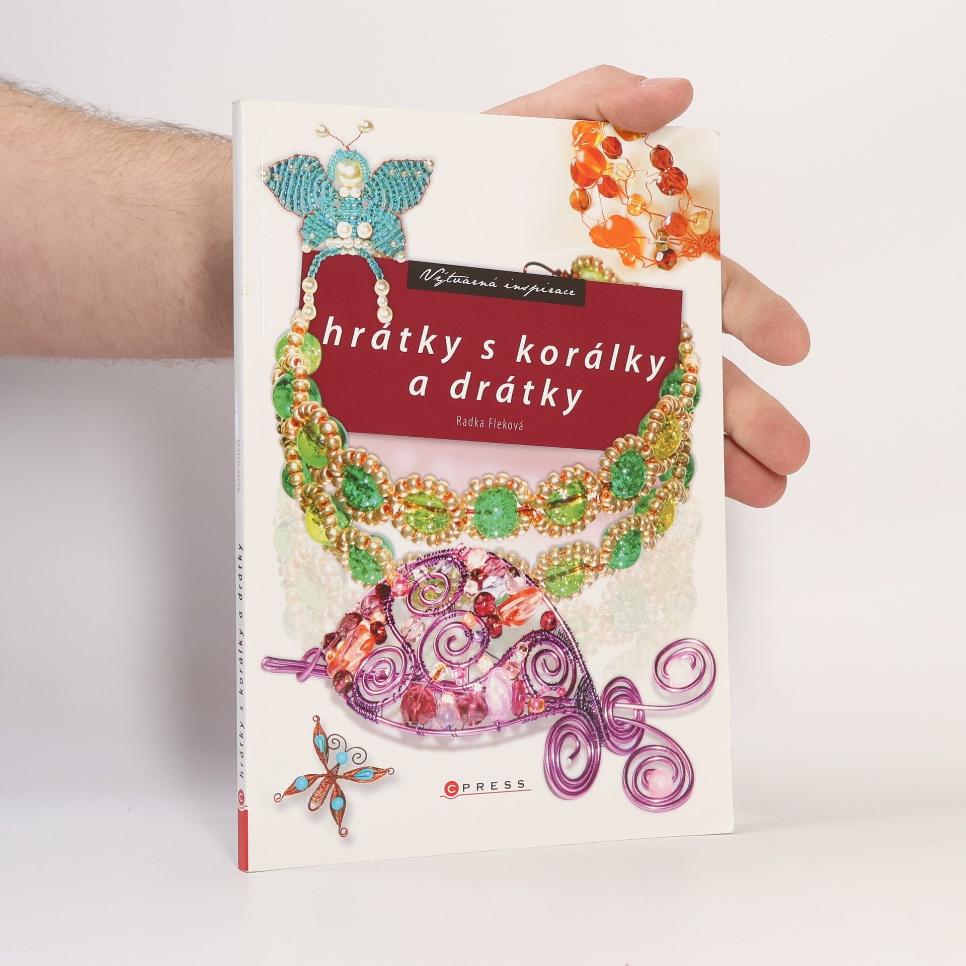 Radka Fleková Hrátky s korálky a drátky
