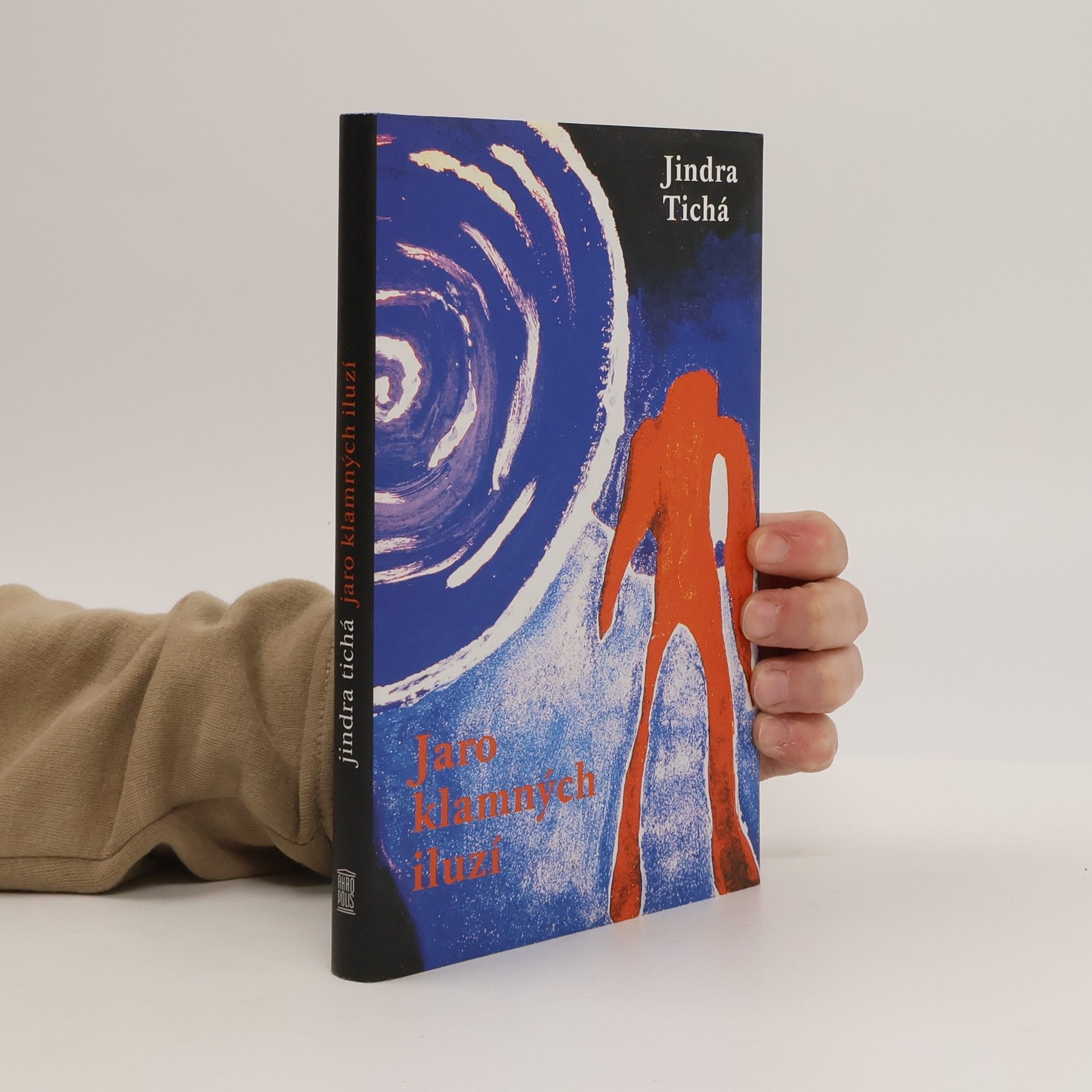 Jindra Tichá Jaro klamných iluzí