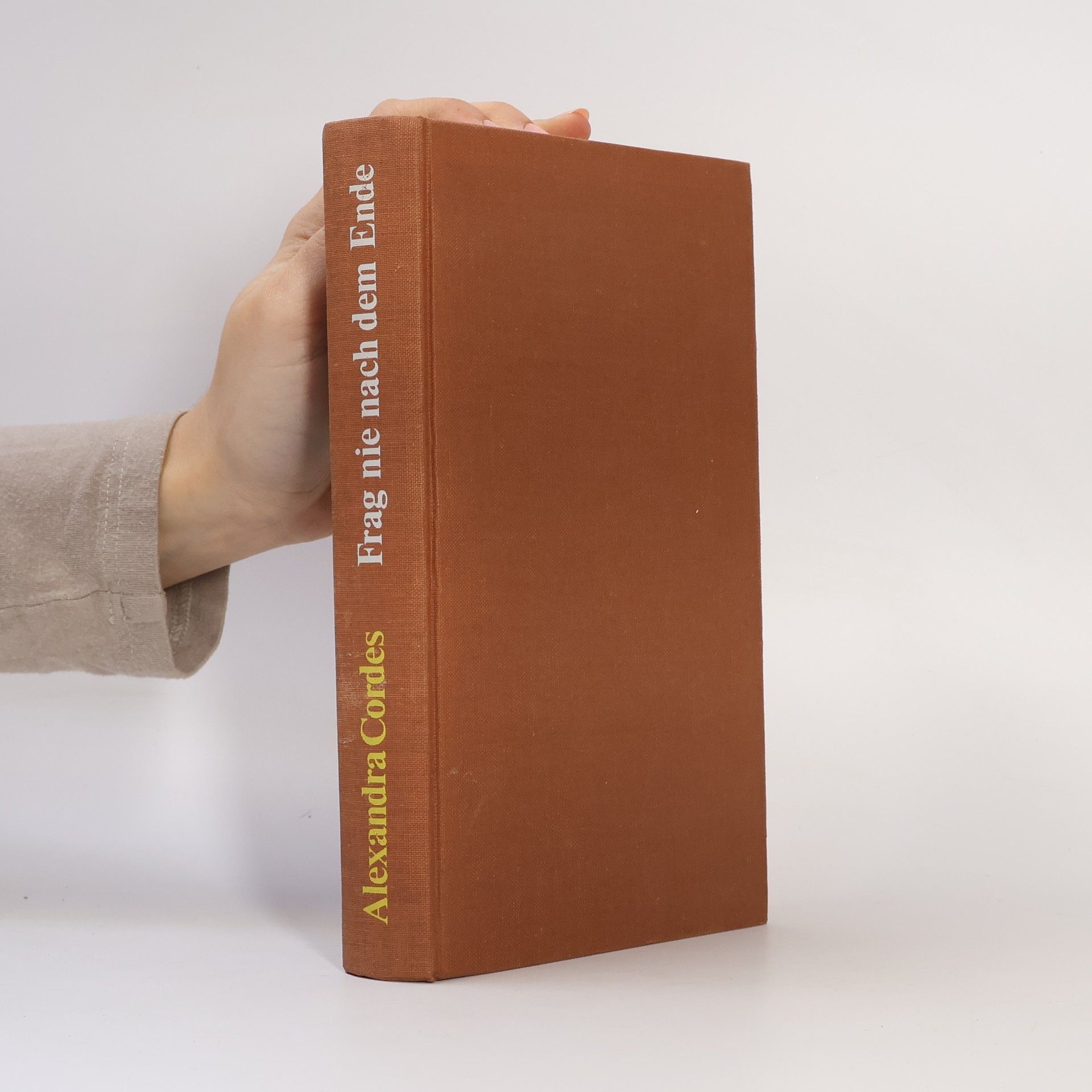 Alexandra Cordes Frag nie nach dem Ende