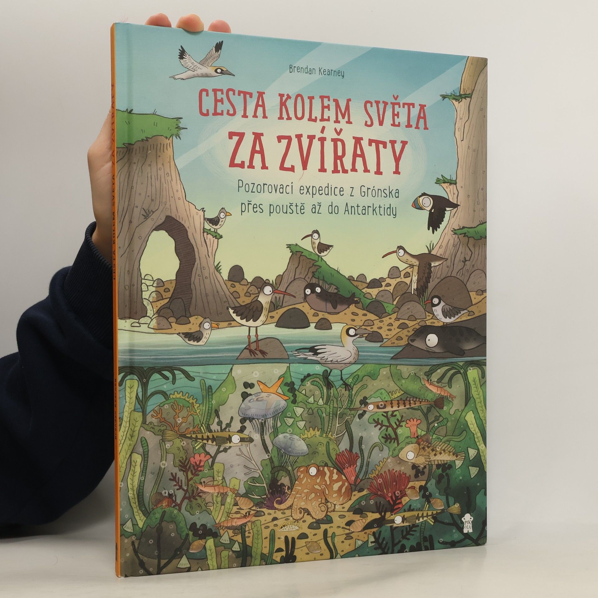 Anna Claybourne Cesta kolem světa za zvířaty – Z Grónska, přes pouště až do Antarktidy